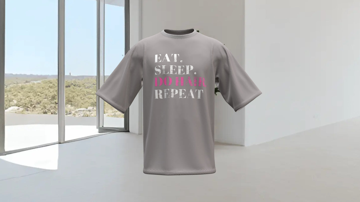 Eat, Sleep, Do Hair, Repeat