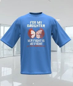 For My Daughter Her Fight Is My Fight (MS)
