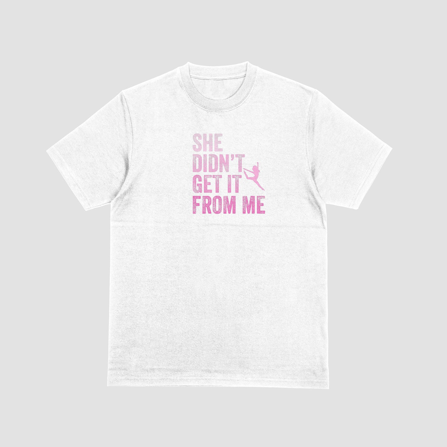 She Didn't Get It From Me