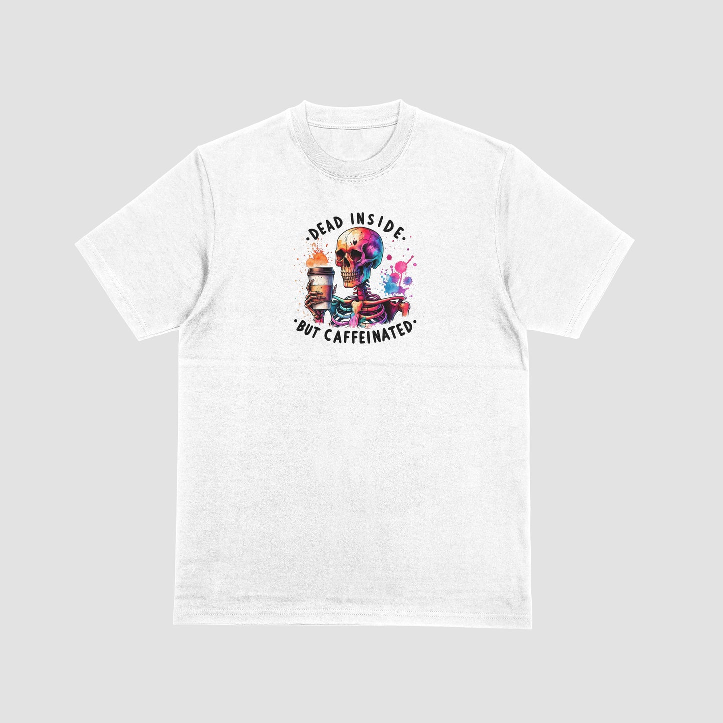 Dead Inside But Caffeinated