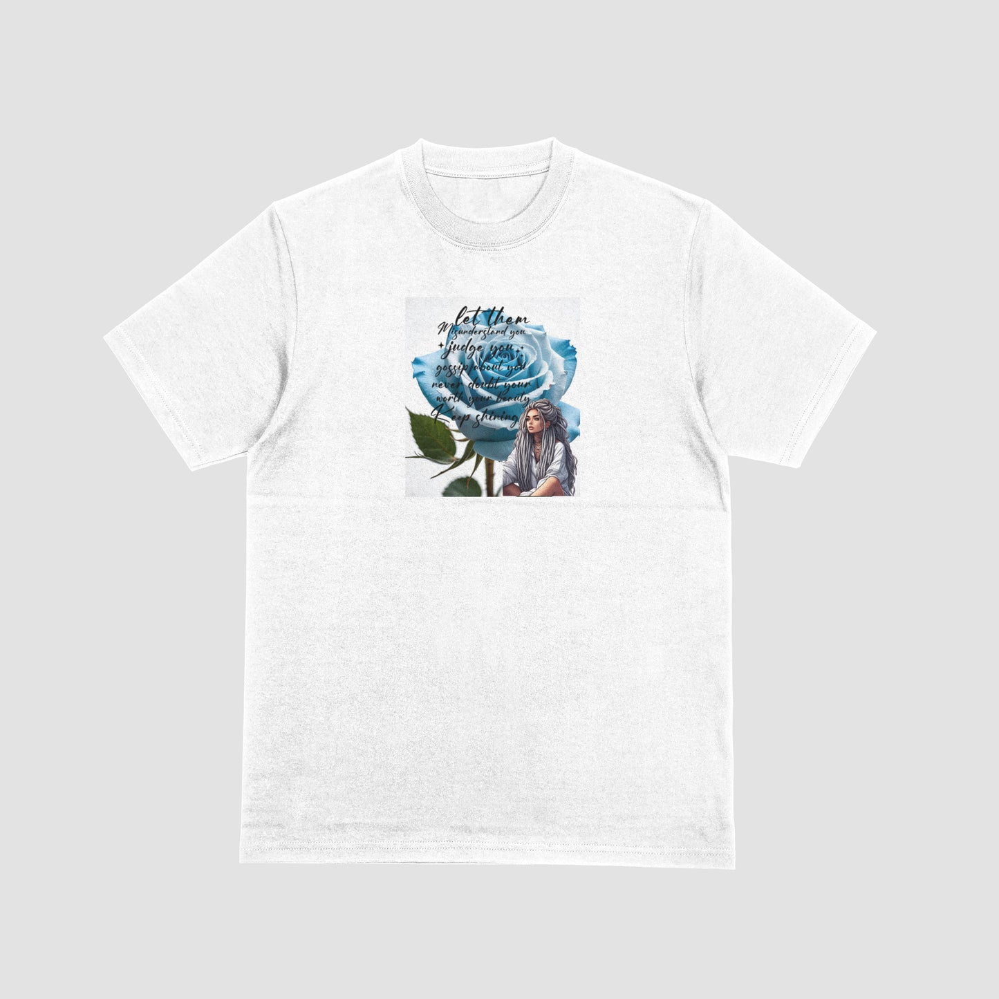 Let Them-- Blue Rose