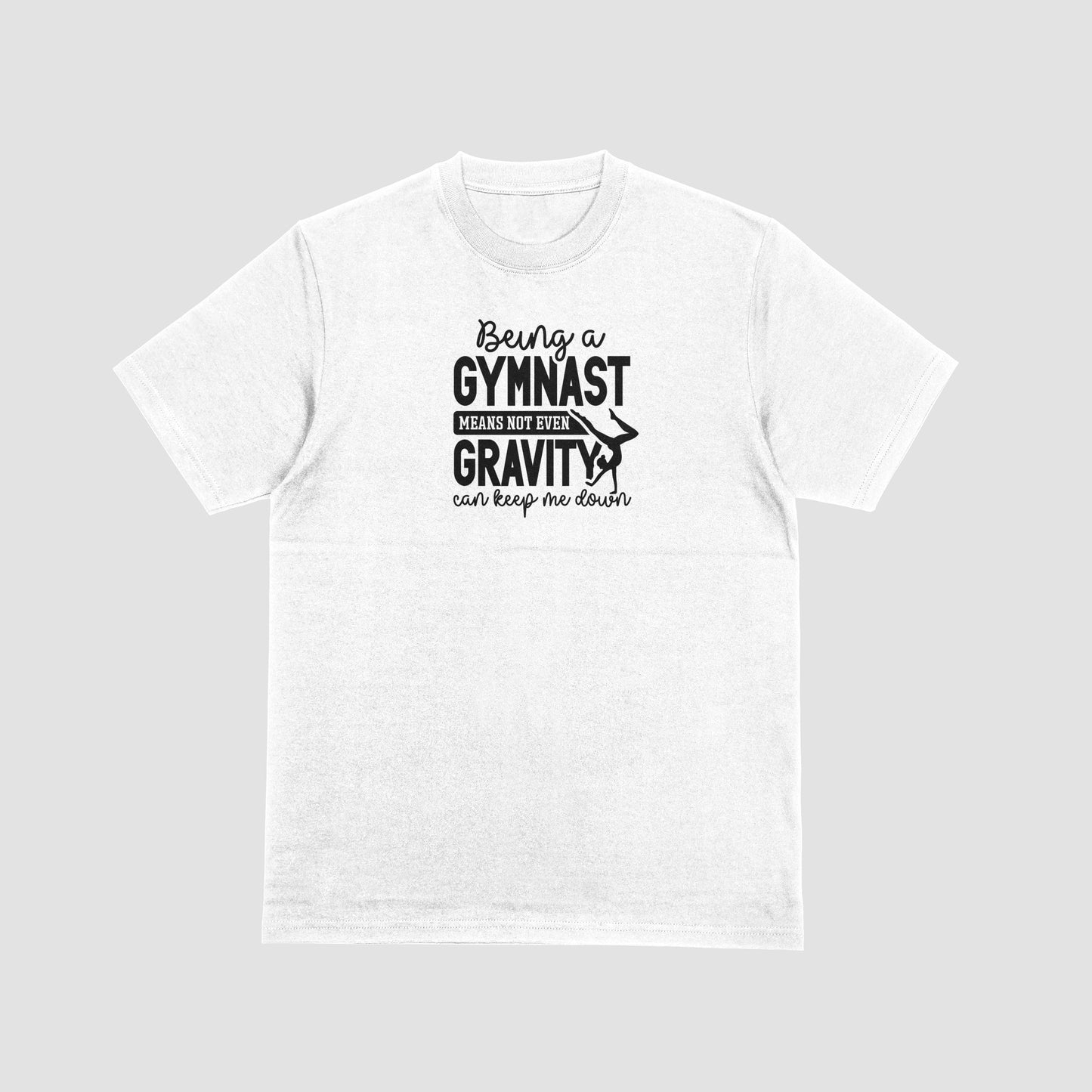 Being A Gymnast Means Not Even Gravity Can Keep Me Down