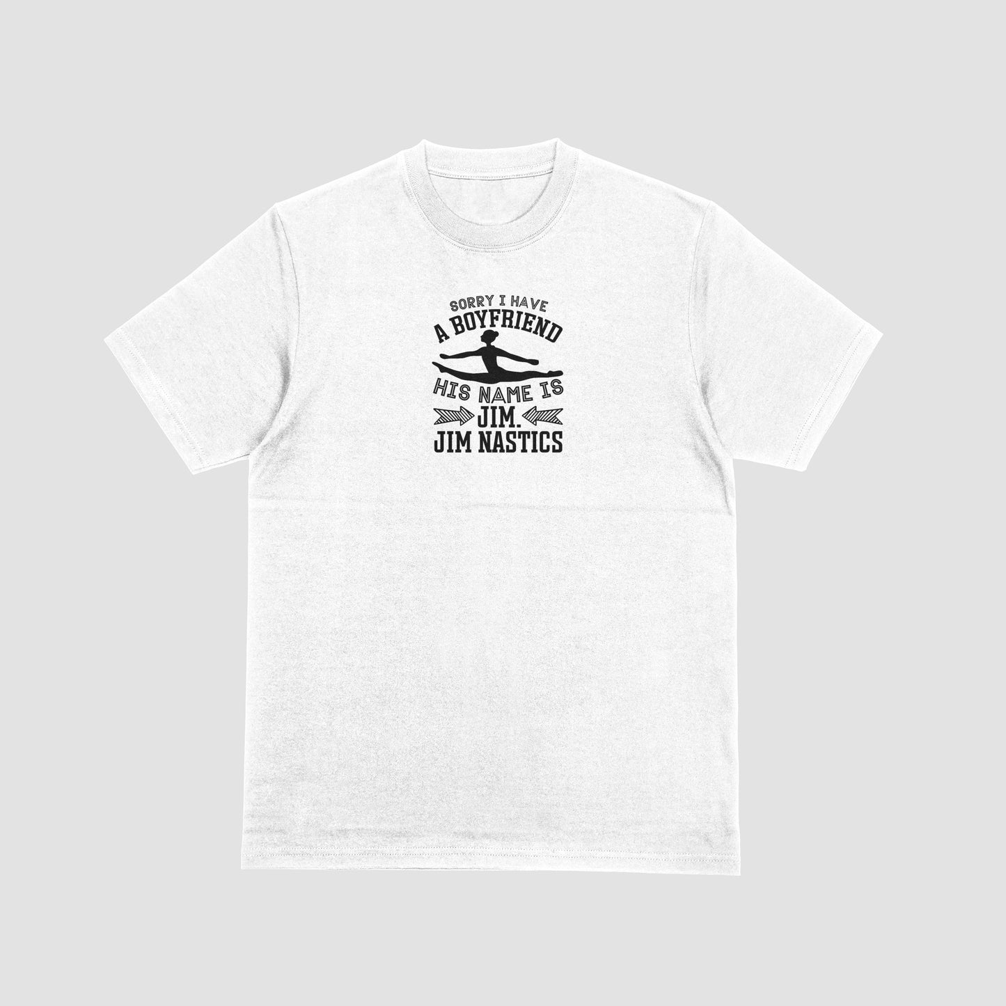 Sorry I Have A Boyfriend His Name Is Jim Nastics