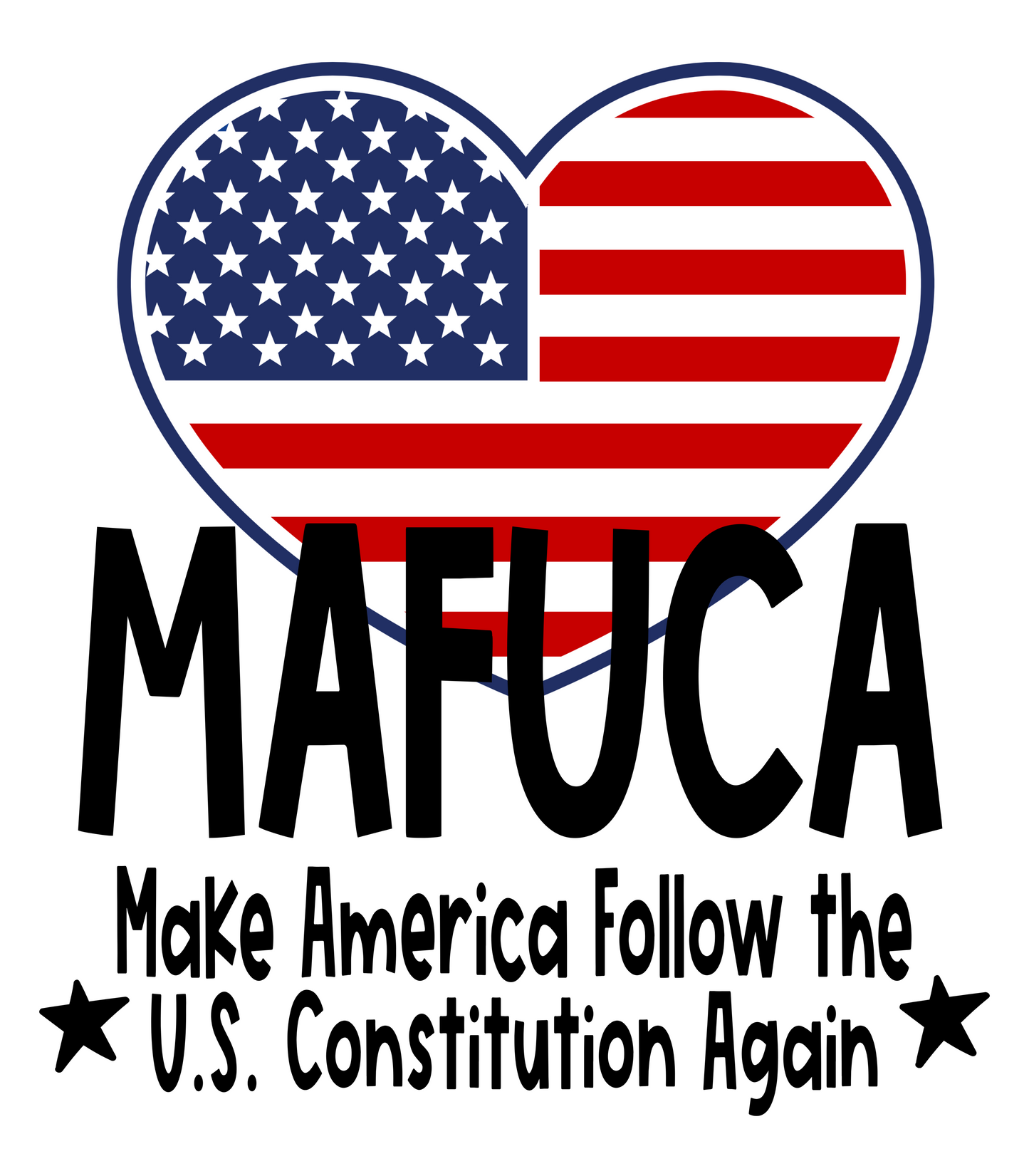 MAFUCA--Make America Follow the U.S. Constitution Again