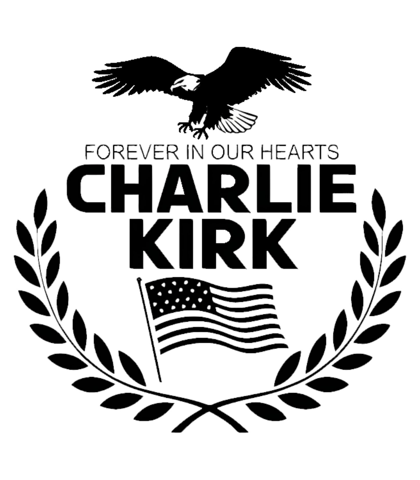 Forever In Our Hearts Charlie Kirk