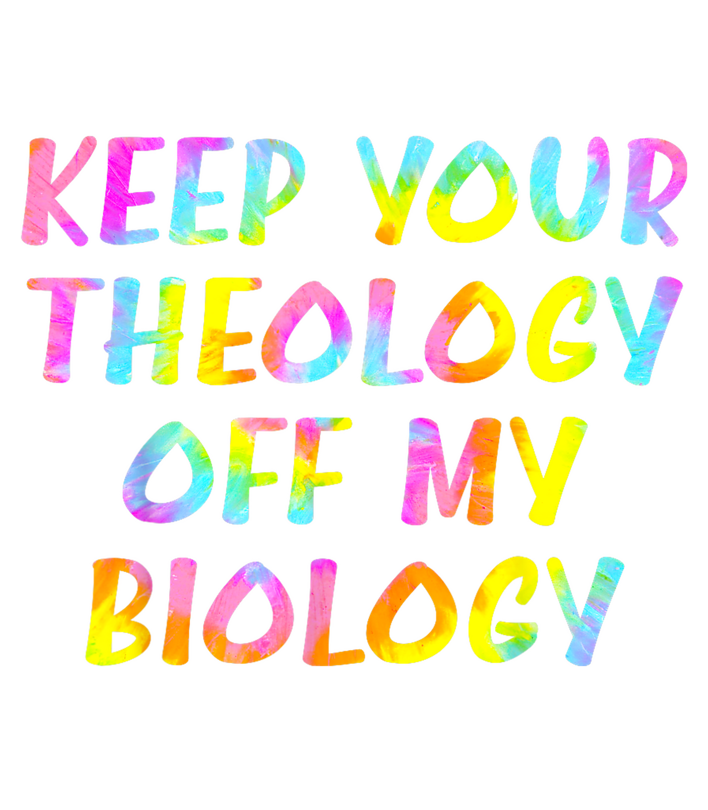 Keep Your Theology Off My Biology