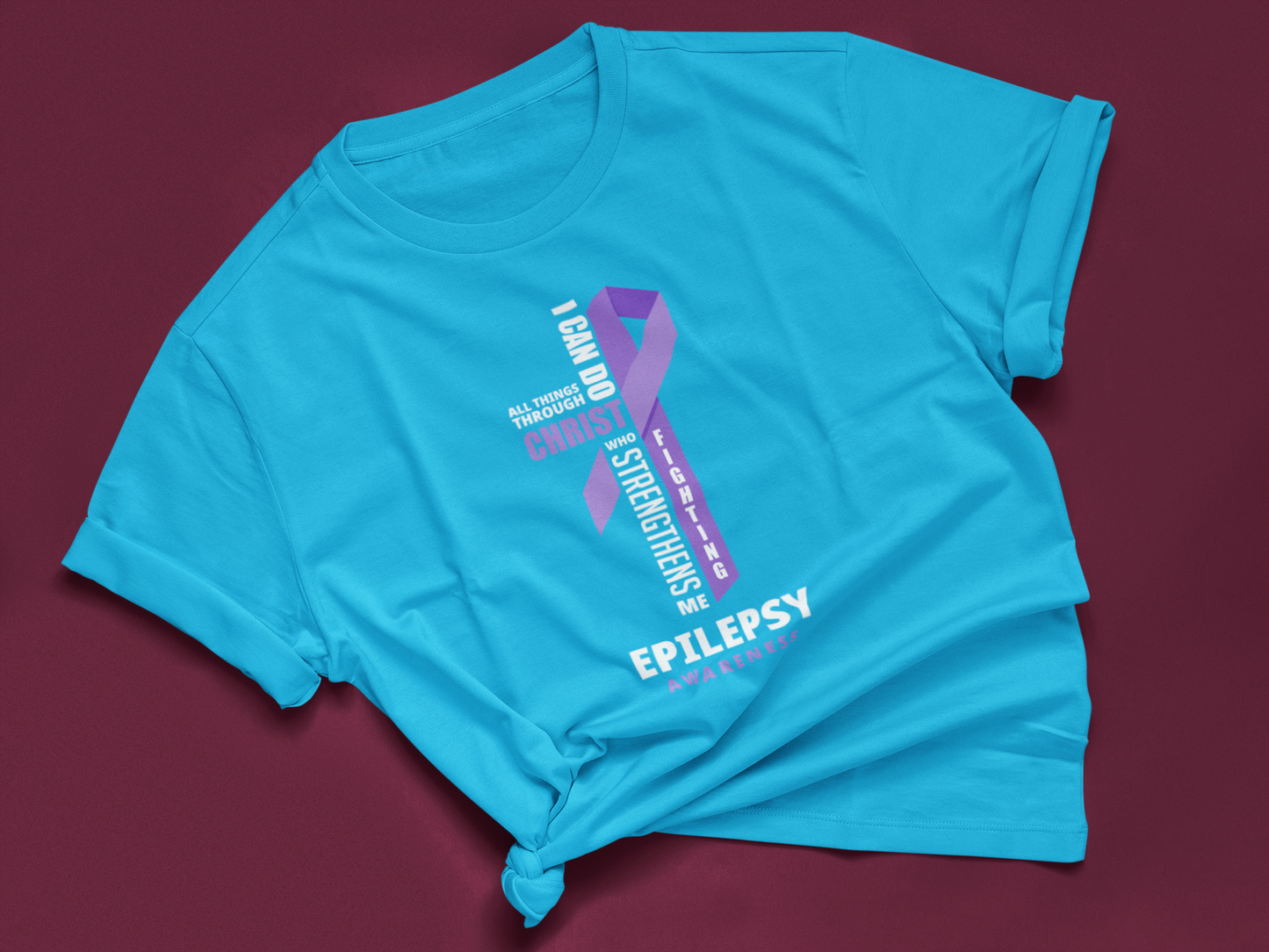 I Can Do All things Through Christ Who Strengthens Me, Epilepsy Awareness