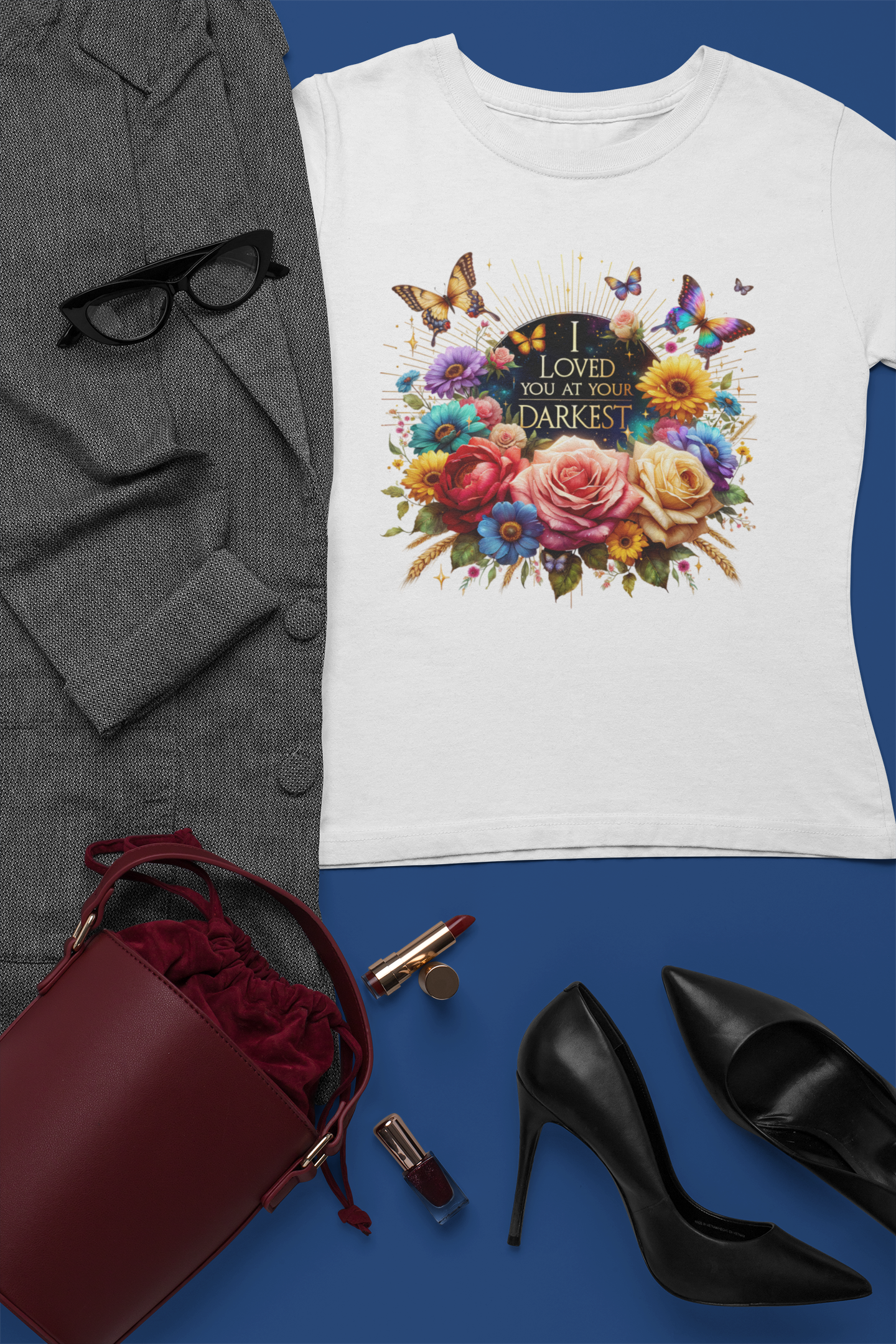 I LOVED YOU AT YOUR DARKEST