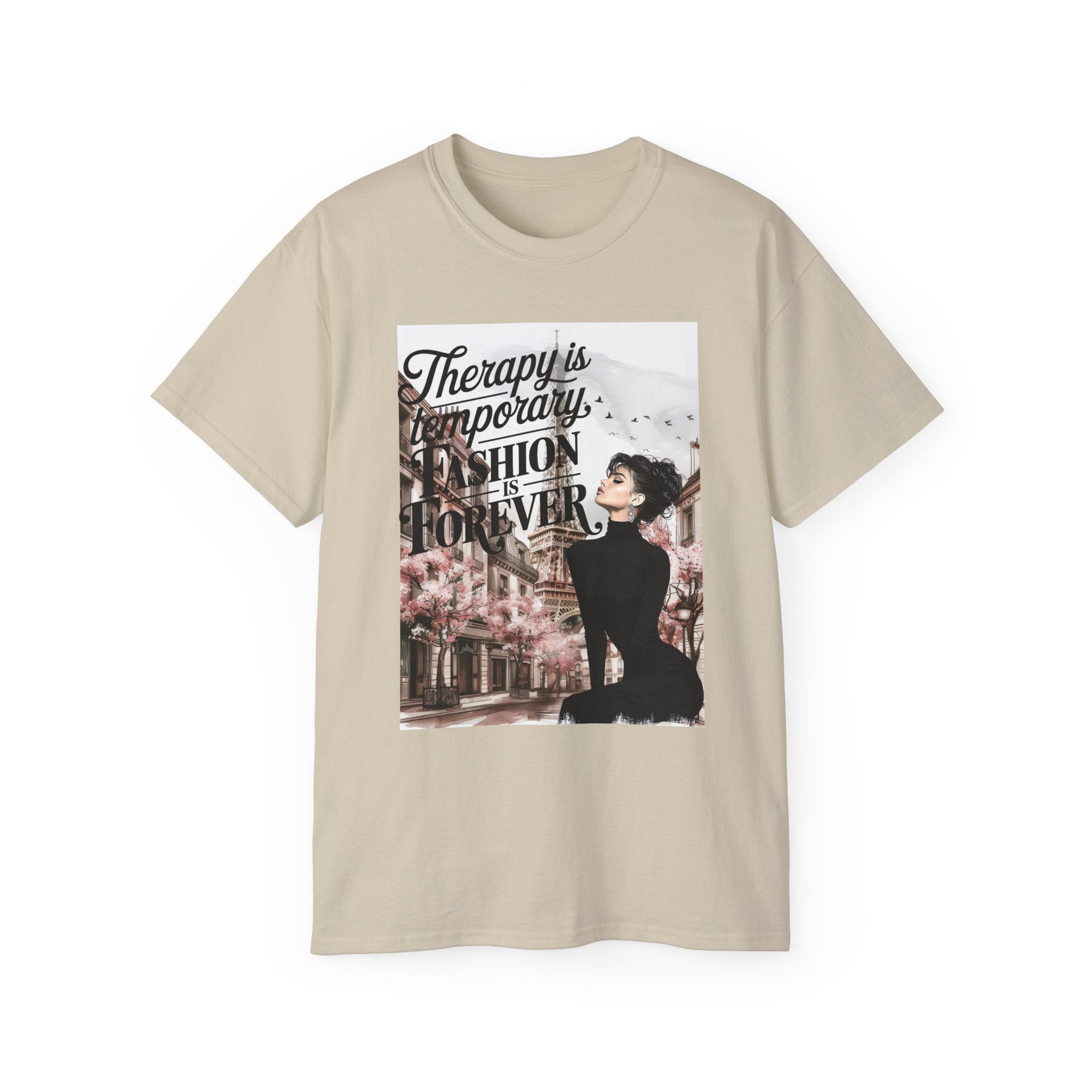 Fashion Quote Tee — "Therapy Is Temporary, Fashion Is Forever" Graphic T-Shirt