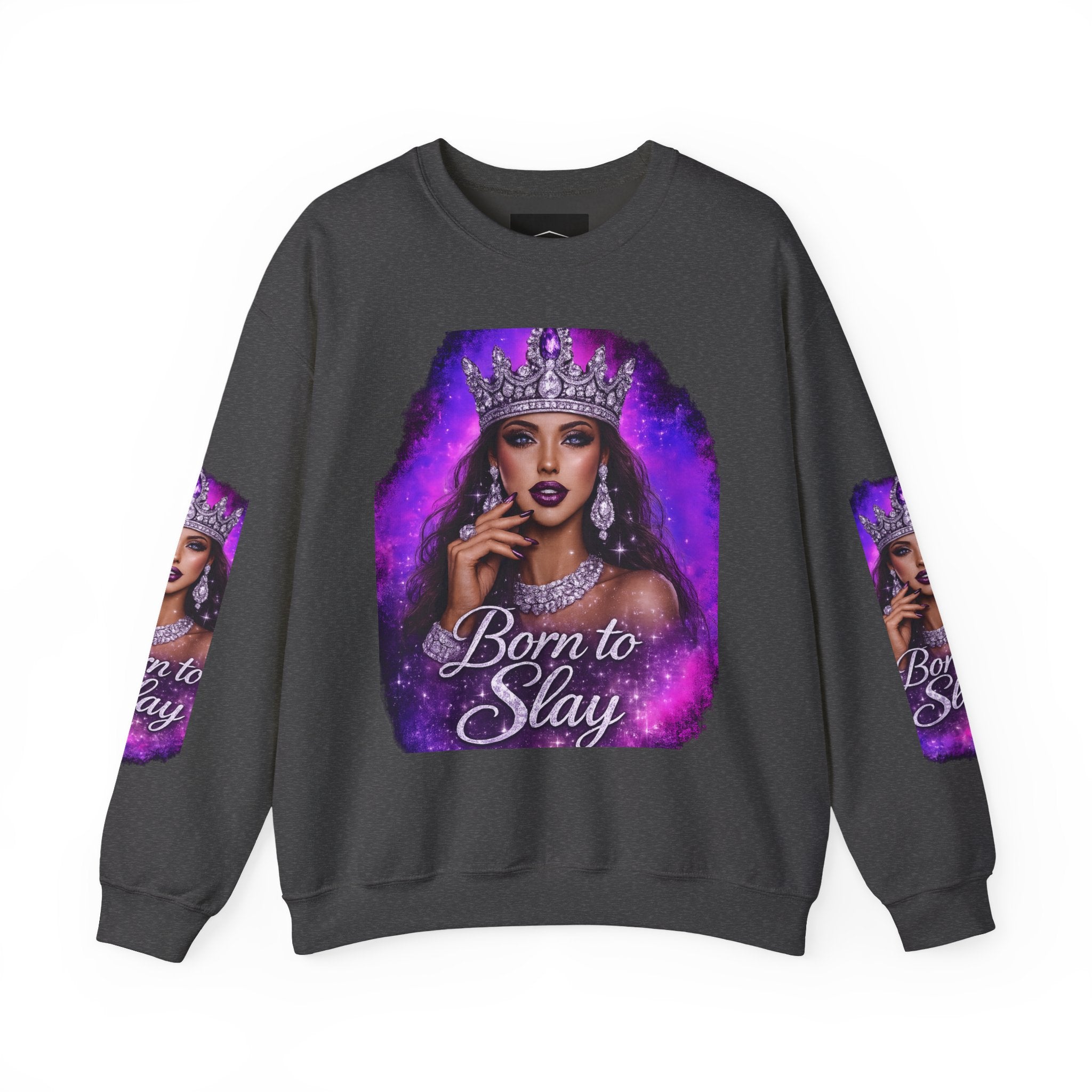 Crewneck Sweatshirt — "Born to Slay" Crowned Queen Graphic