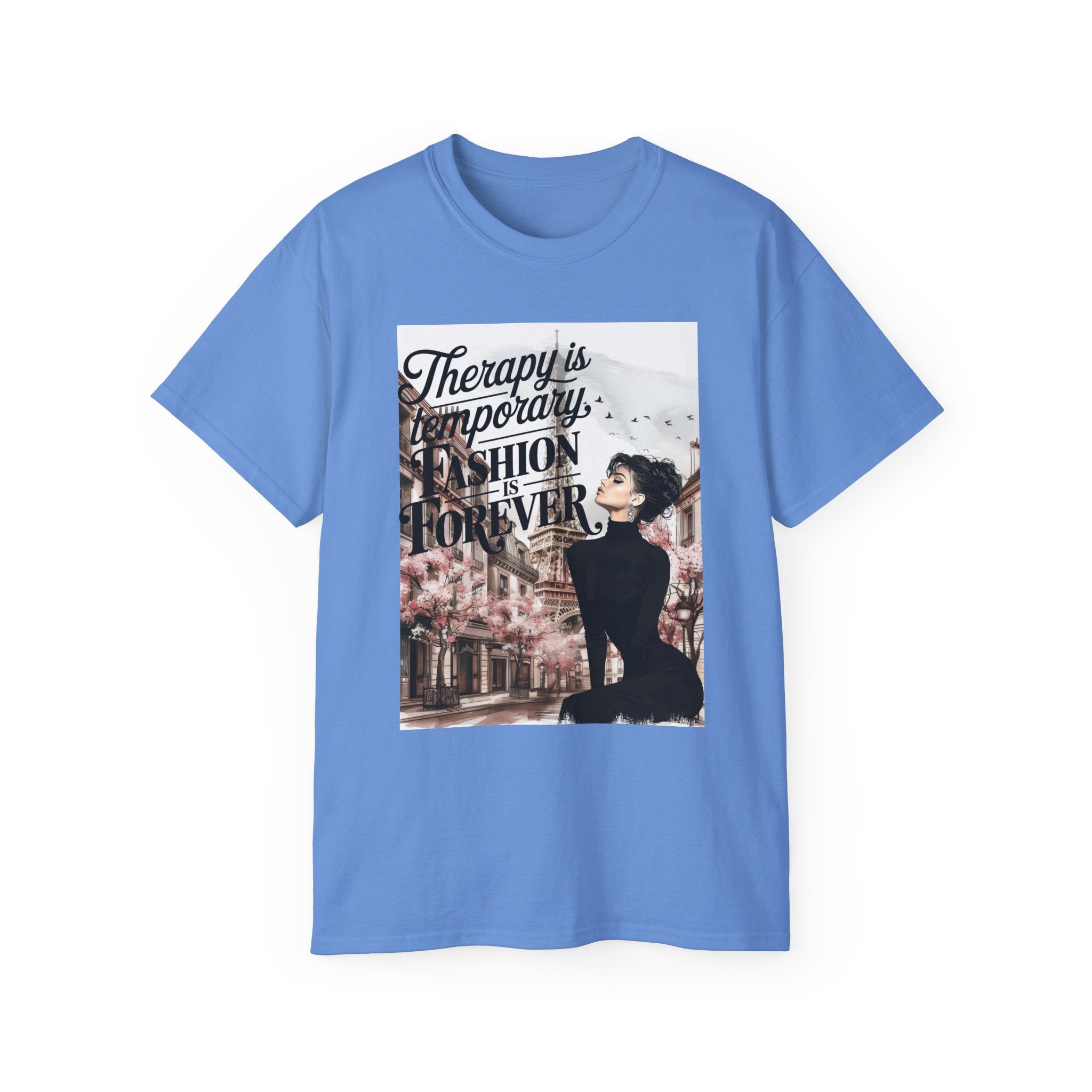 Fashion Quote Tee — "Therapy Is Temporary, Fashion Is Forever" Graphic T-Shirt
