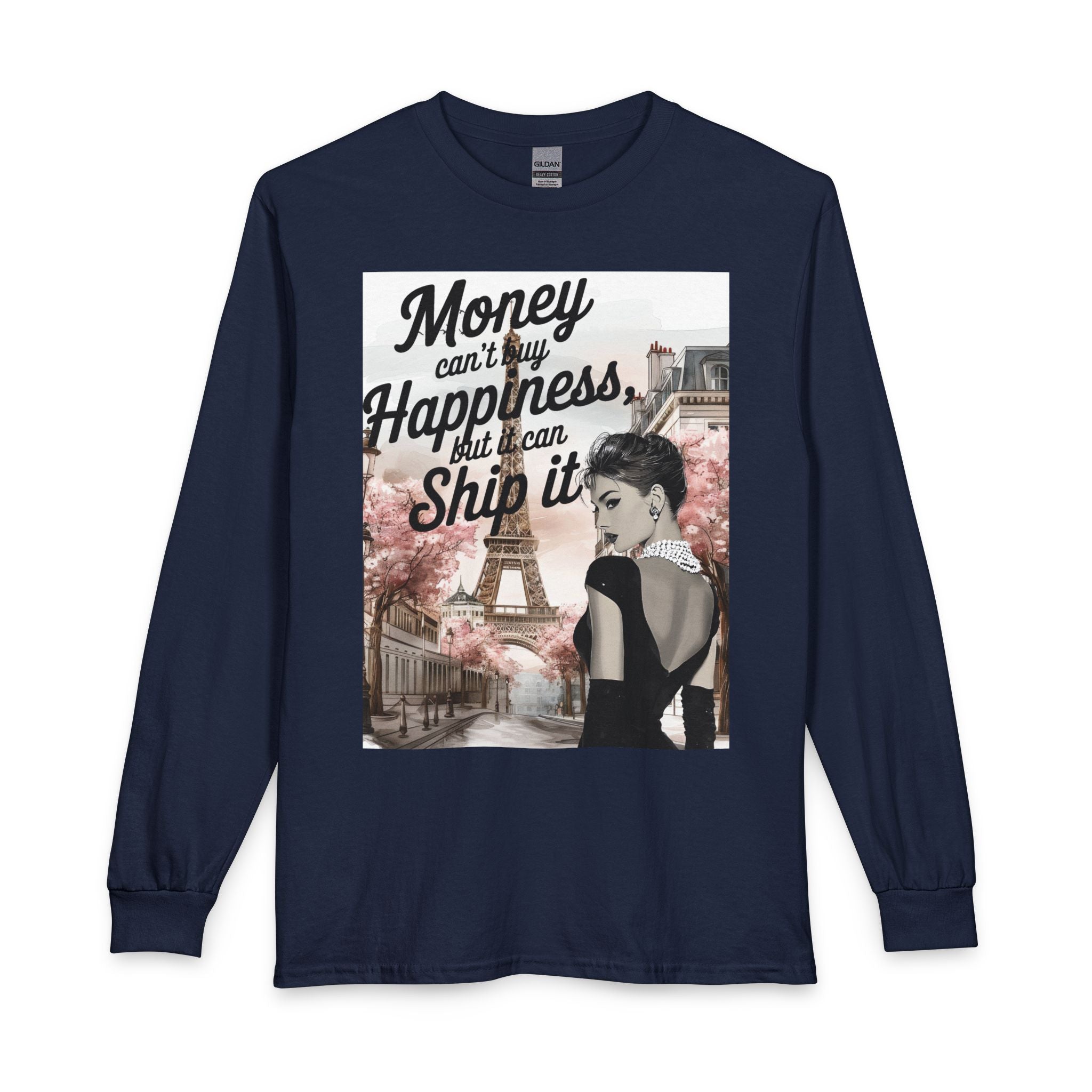 Parisian Travel Graphic Long Sleeve Tee — “Money Can’t Buy Happiness, But I Can Ship It”