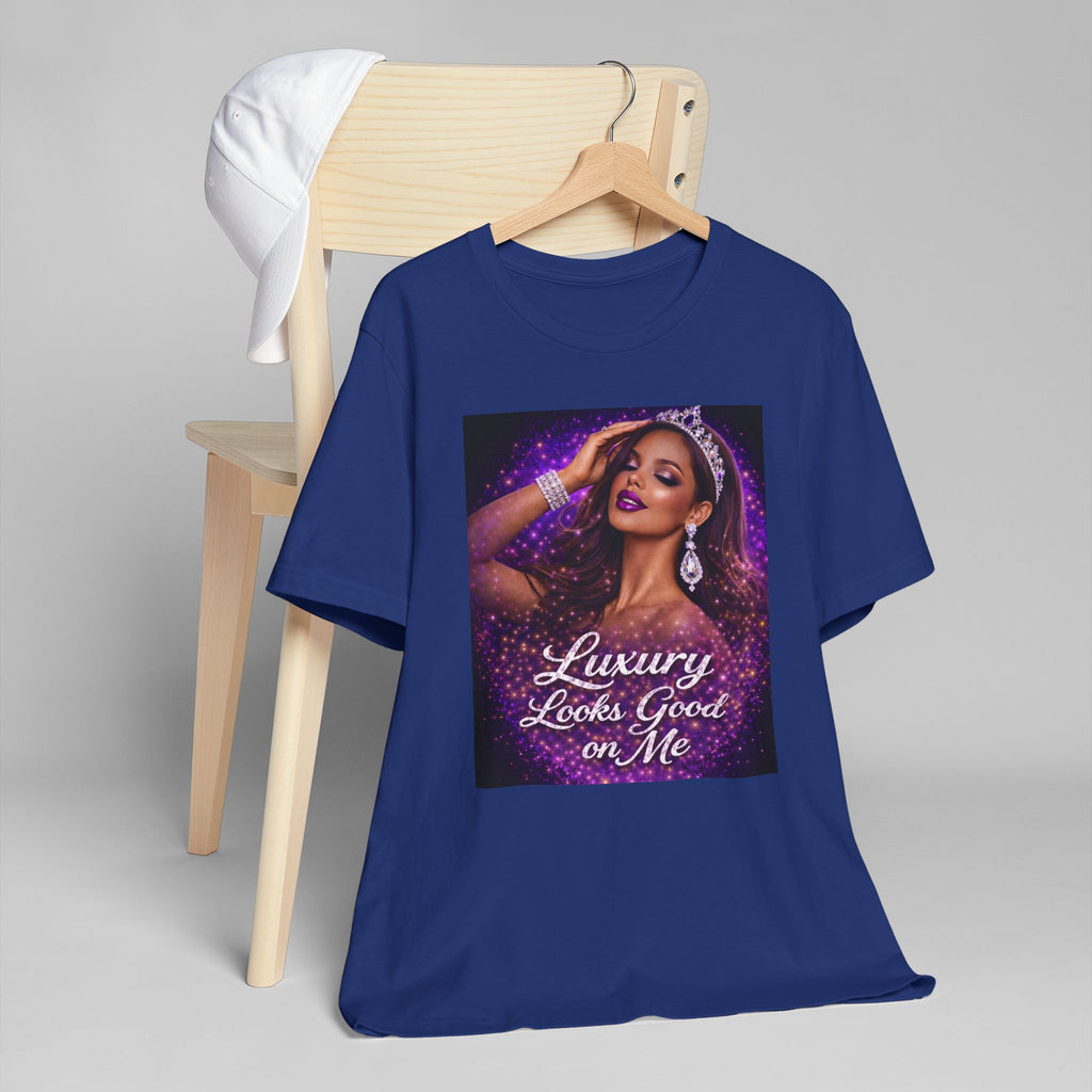 Luxury Looks Good on Me T-Shirt