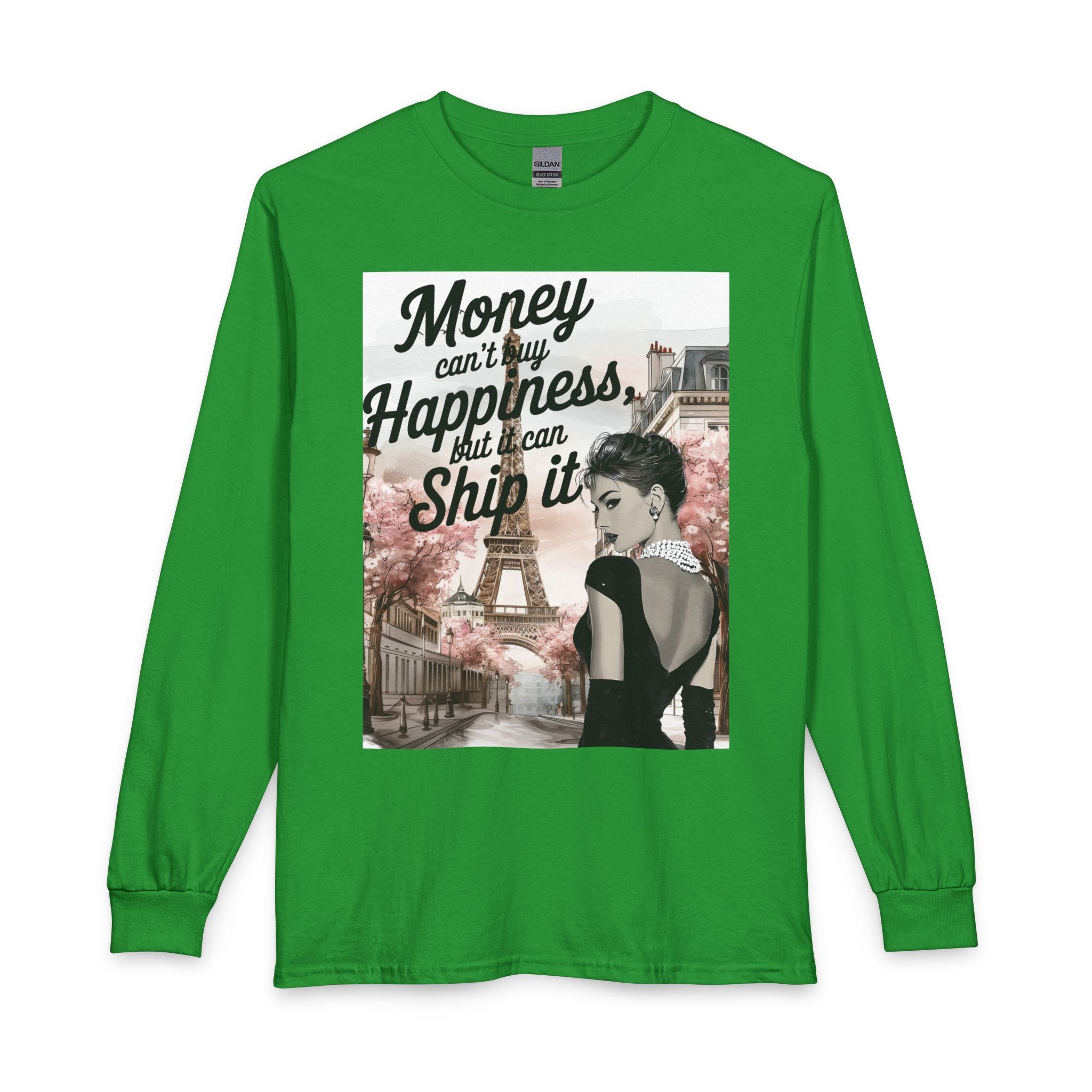 Parisian Travel Graphic Long Sleeve Tee — “Money Can’t Buy Happiness, But I Can Ship It”