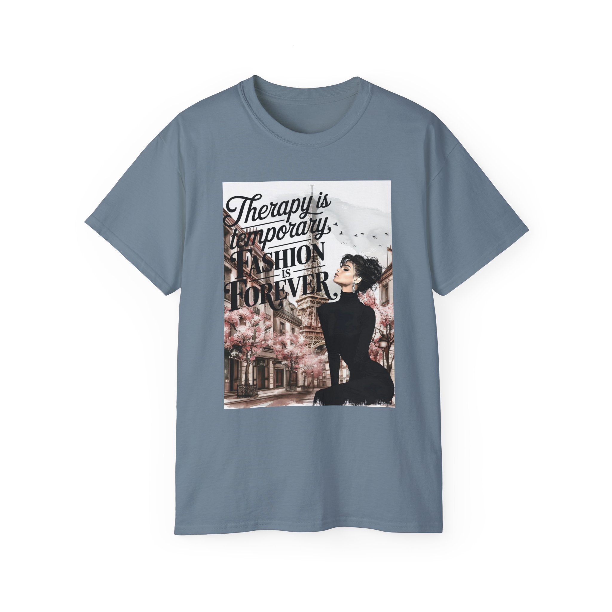 Fashion Quote Tee — "Therapy Is Temporary, Fashion Is Forever" Graphic T-Shirt