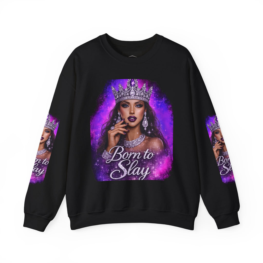 Crewneck Sweatshirt — "Born to Slay" Crowned Queen Graphic