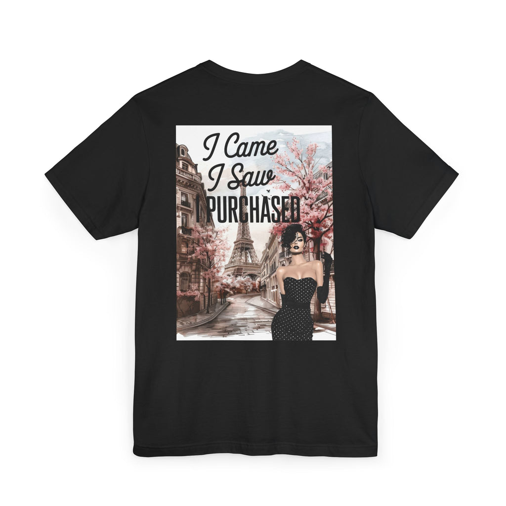 I Came I Saw Purchased Paris Fashion Tee