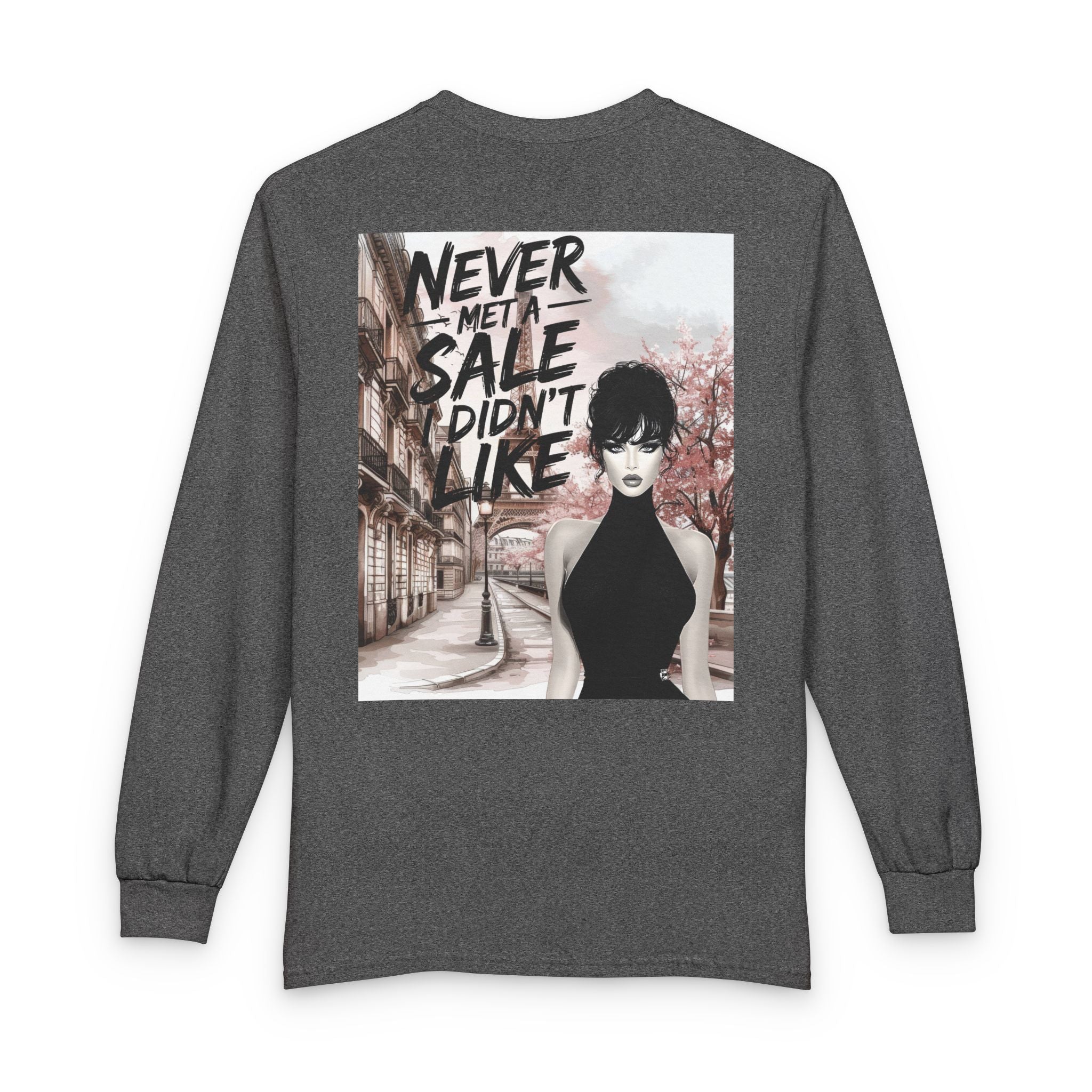 Never Met a Sale I Didn’t Like Long Sleeve Tee