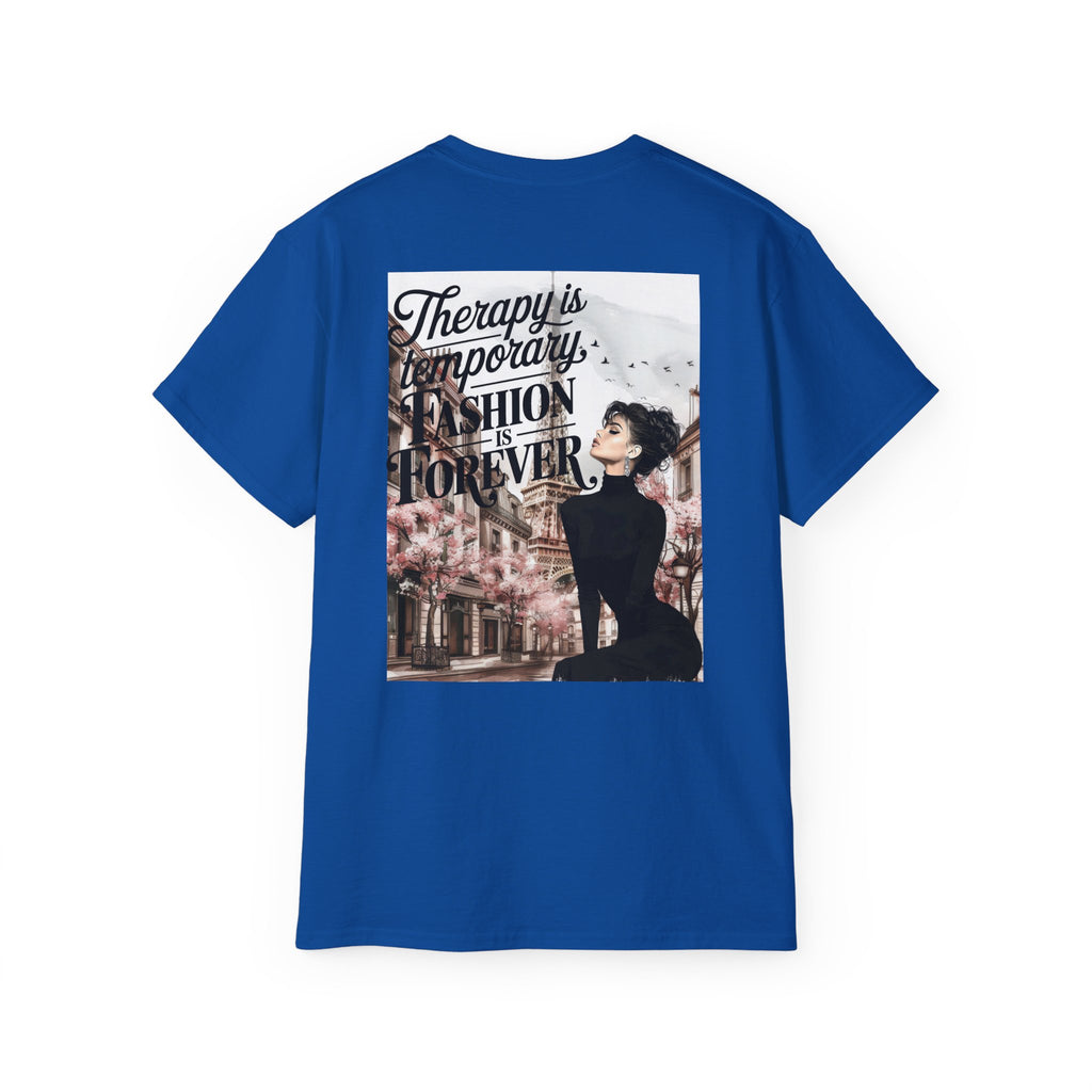 Fashion Quote Tee — "Therapy Is Temporary, Fashion Is Forever" Graphic T-Shirt