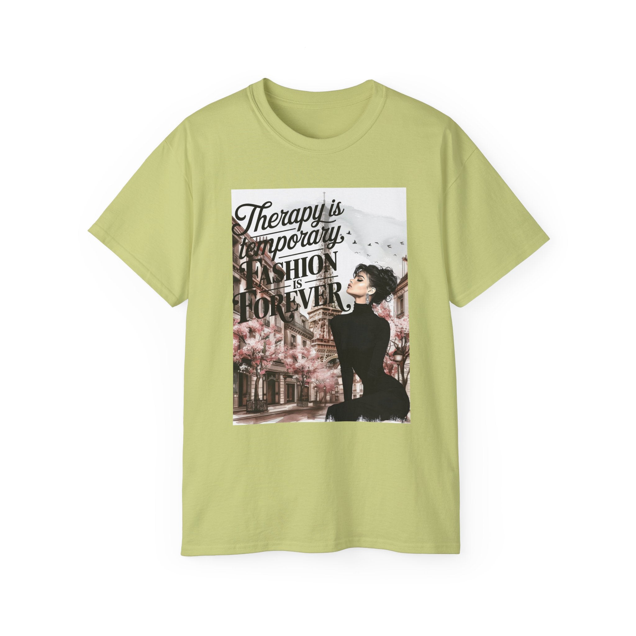 Fashion Quote Tee — "Therapy Is Temporary, Fashion Is Forever" Graphic T-Shirt