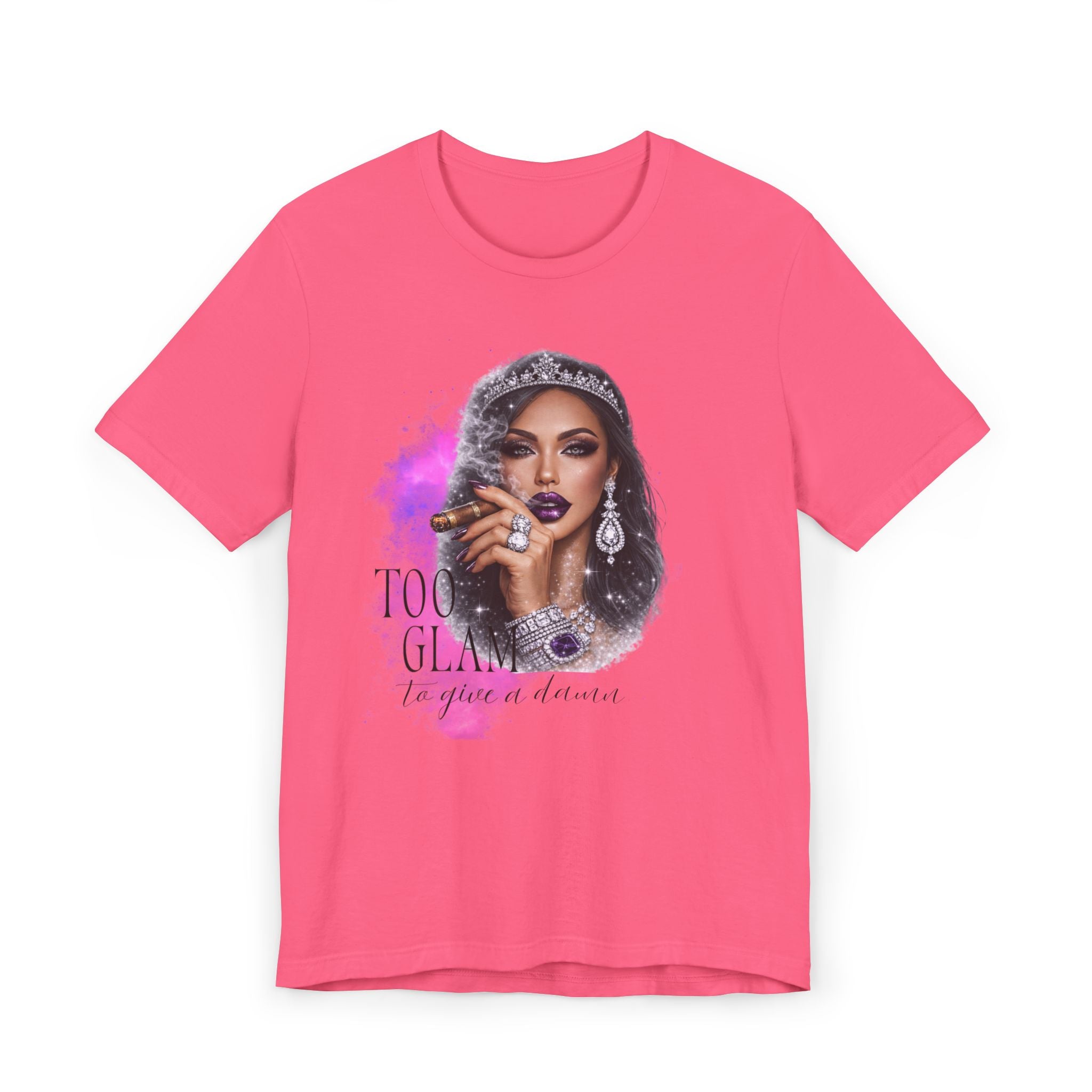 Too Glam to Give  Damn T-Shirt