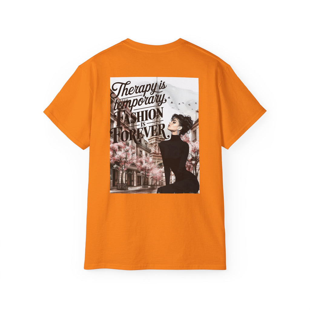 Fashion Quote Tee — "Therapy Is Temporary, Fashion Is Forever" Graphic T-Shirt