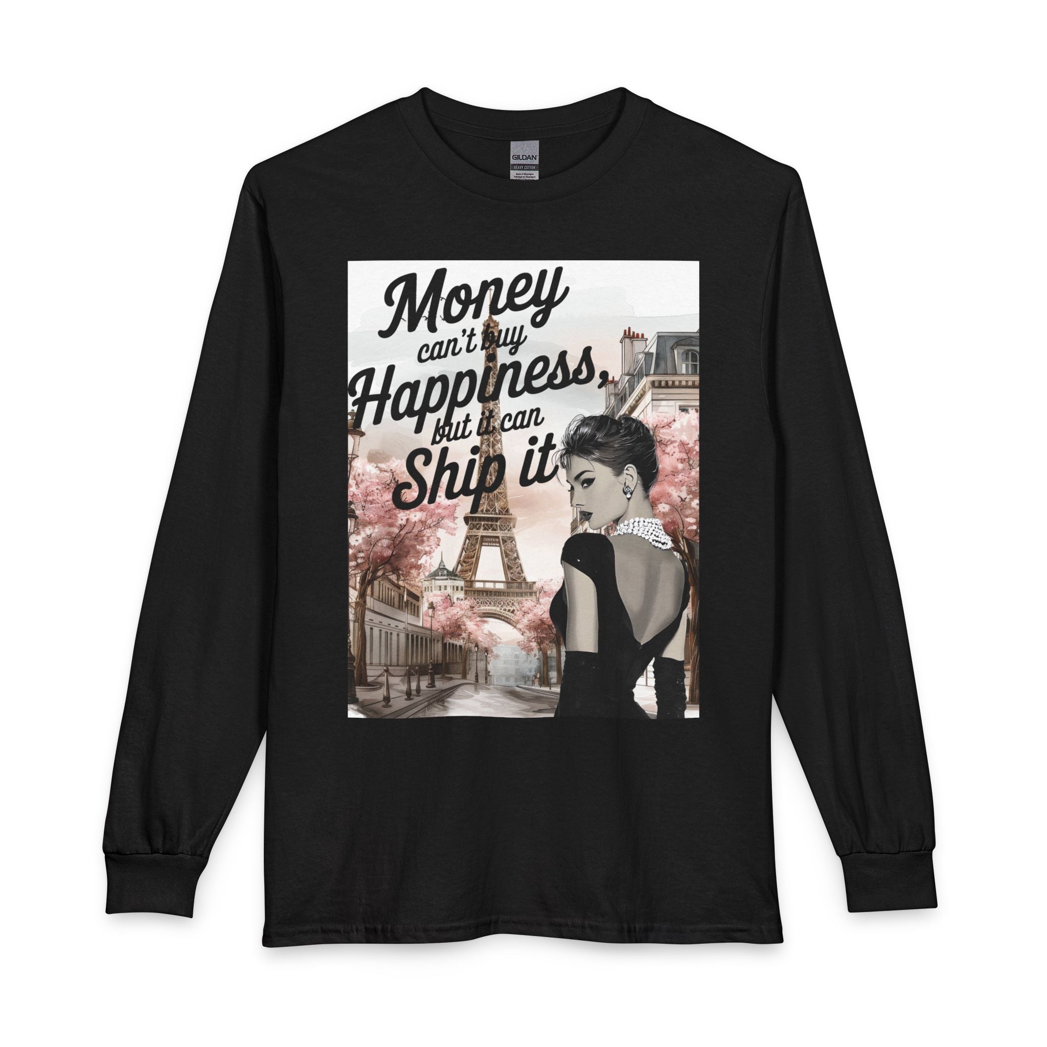 Parisian Travel Graphic Long Sleeve Tee — “Money Can’t Buy Happiness, But I Can Ship It”