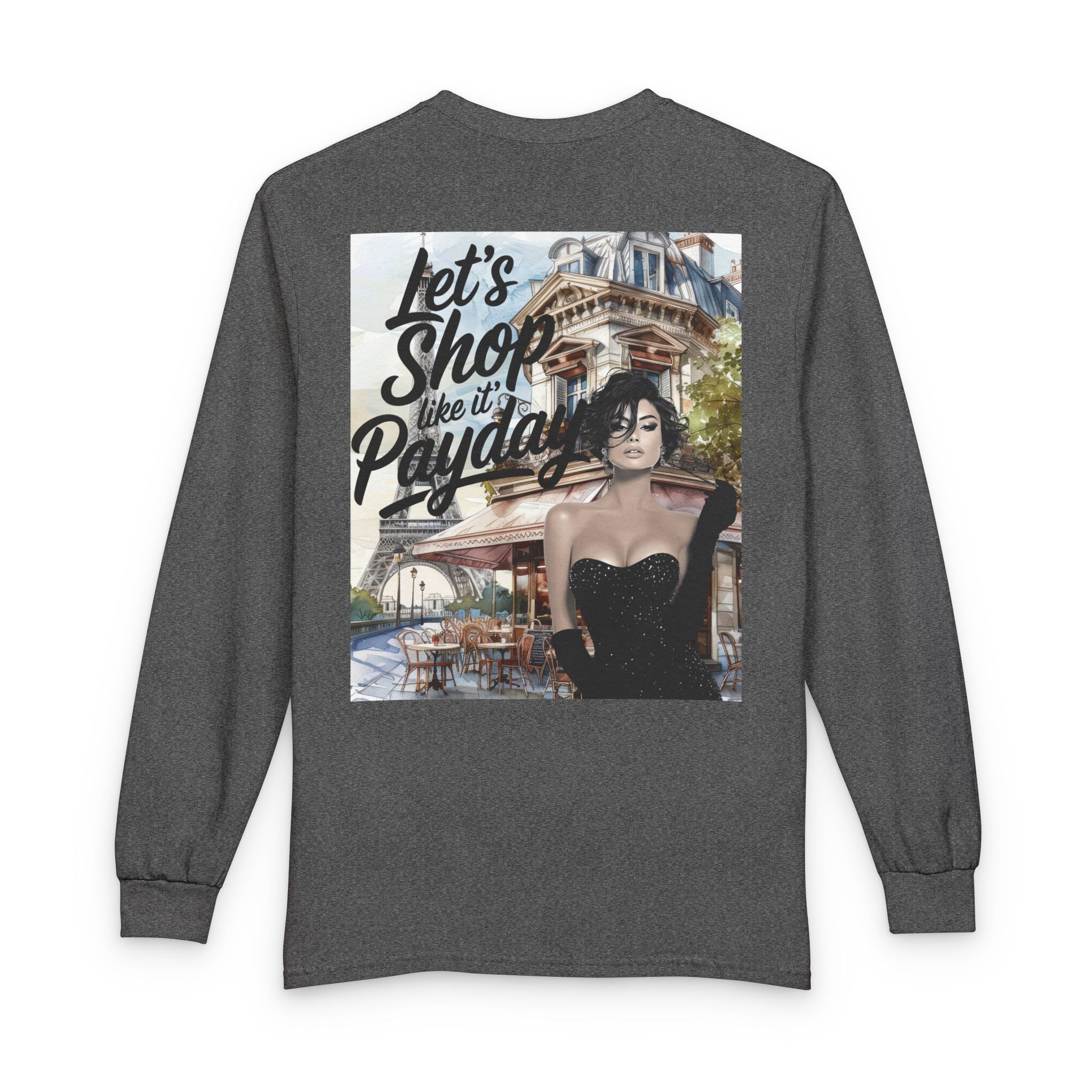 Let's Shop Like It’s Payday Long Sleeve Tee