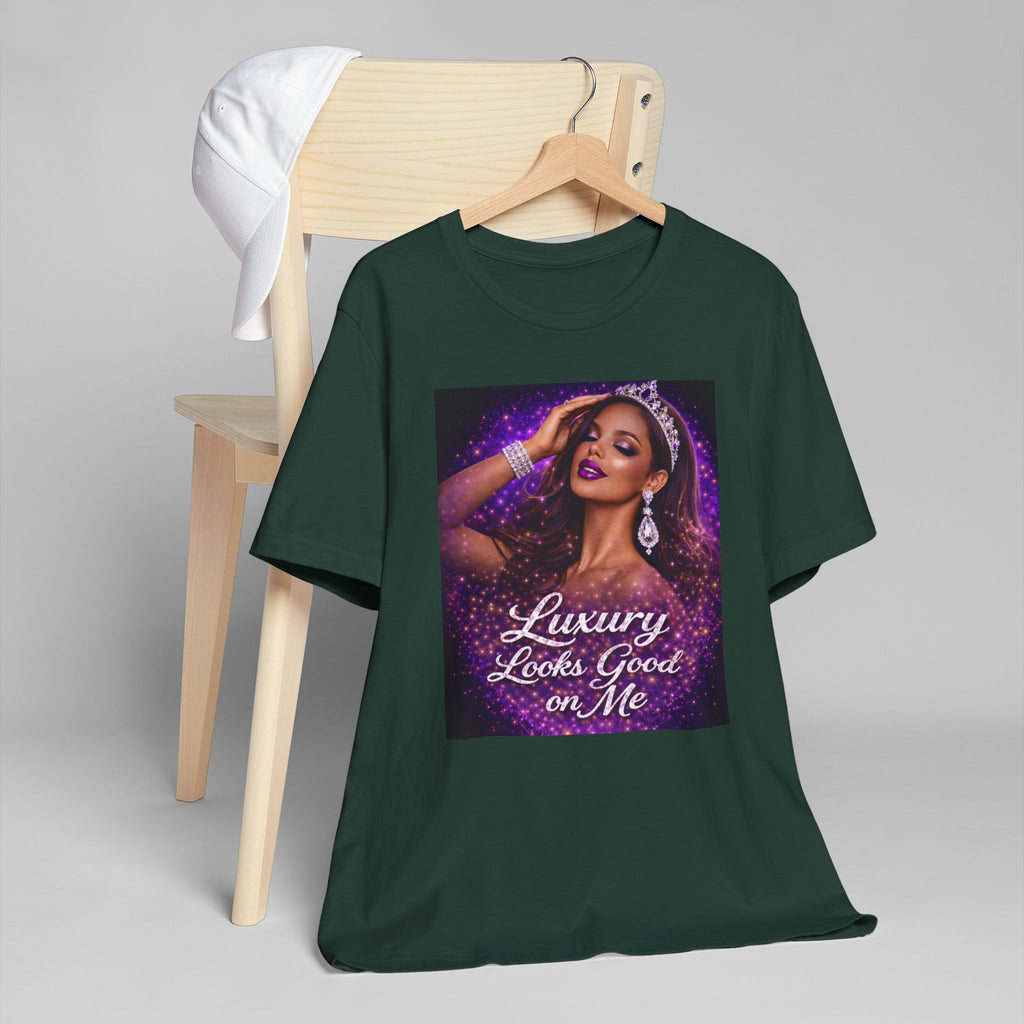 Luxury Looks Good on Me T-Shirt