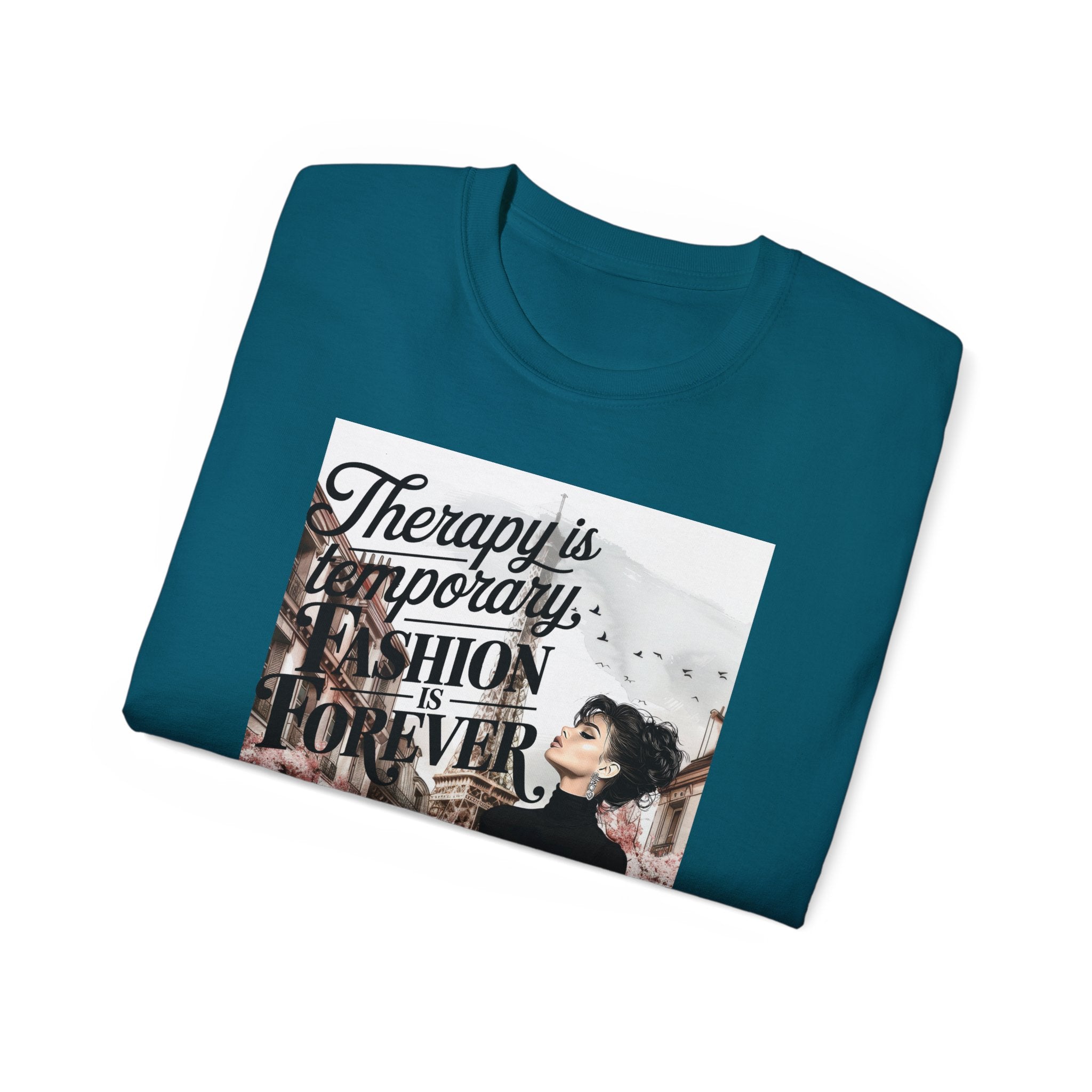 Fashion Quote Tee — "Therapy Is Temporary, Fashion Is Forever" Graphic T-Shirt
