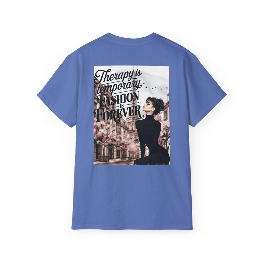 Fashion Quote Tee — "Therapy Is Temporary, Fashion Is Forever" Graphic T-Shirt