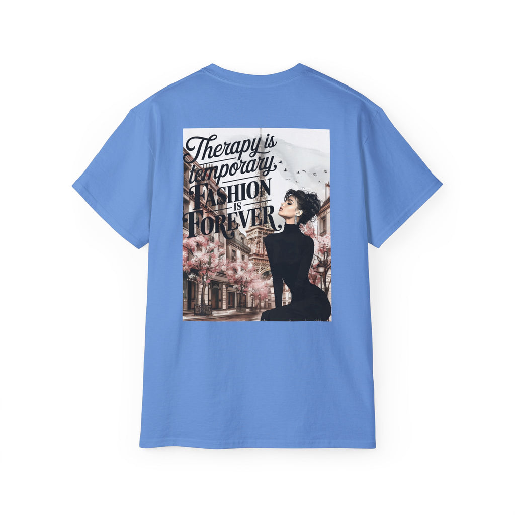 Fashion Quote Tee — "Therapy Is Temporary, Fashion Is Forever" Graphic T-Shirt