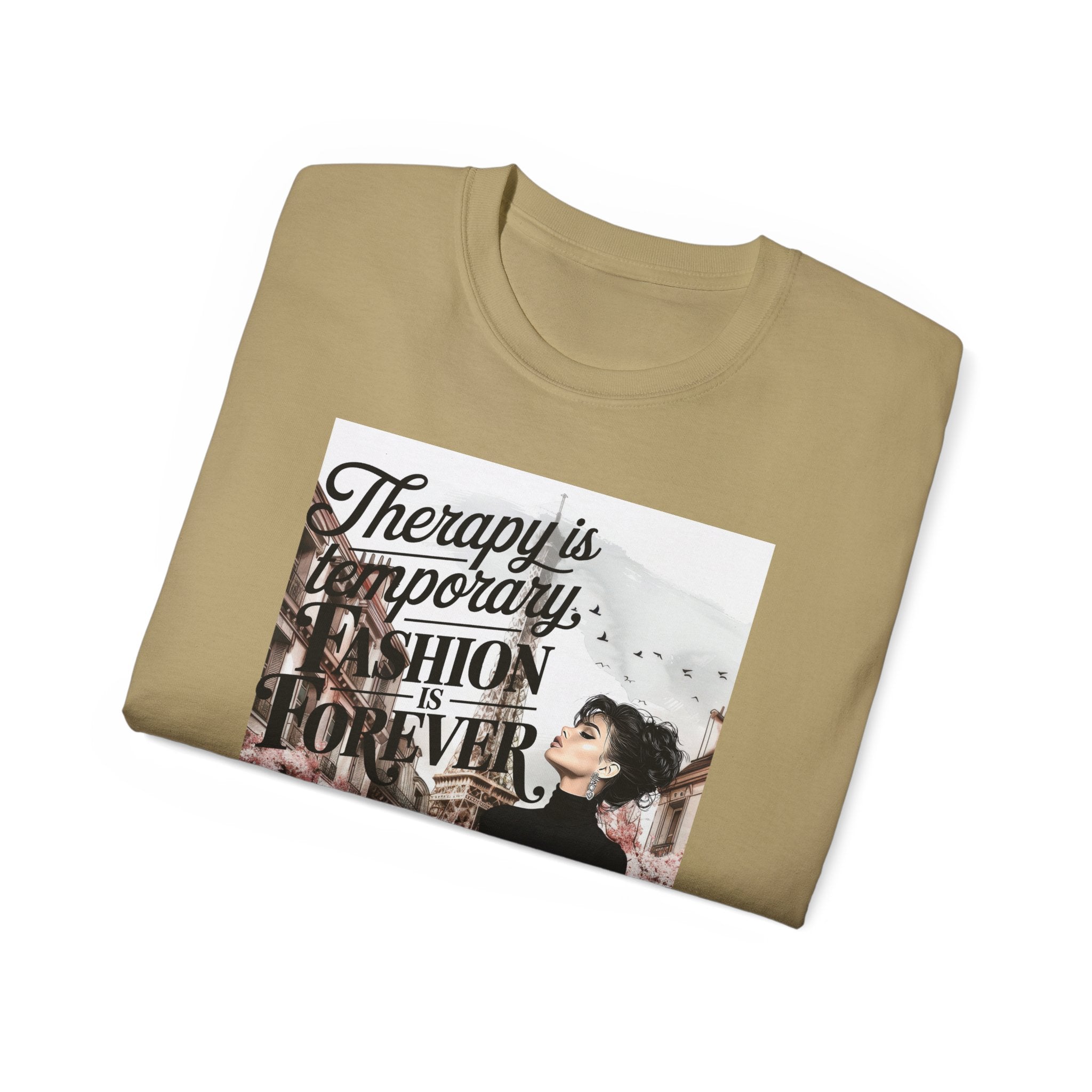 Fashion Quote Tee — "Therapy Is Temporary, Fashion Is Forever" Graphic T-Shirt