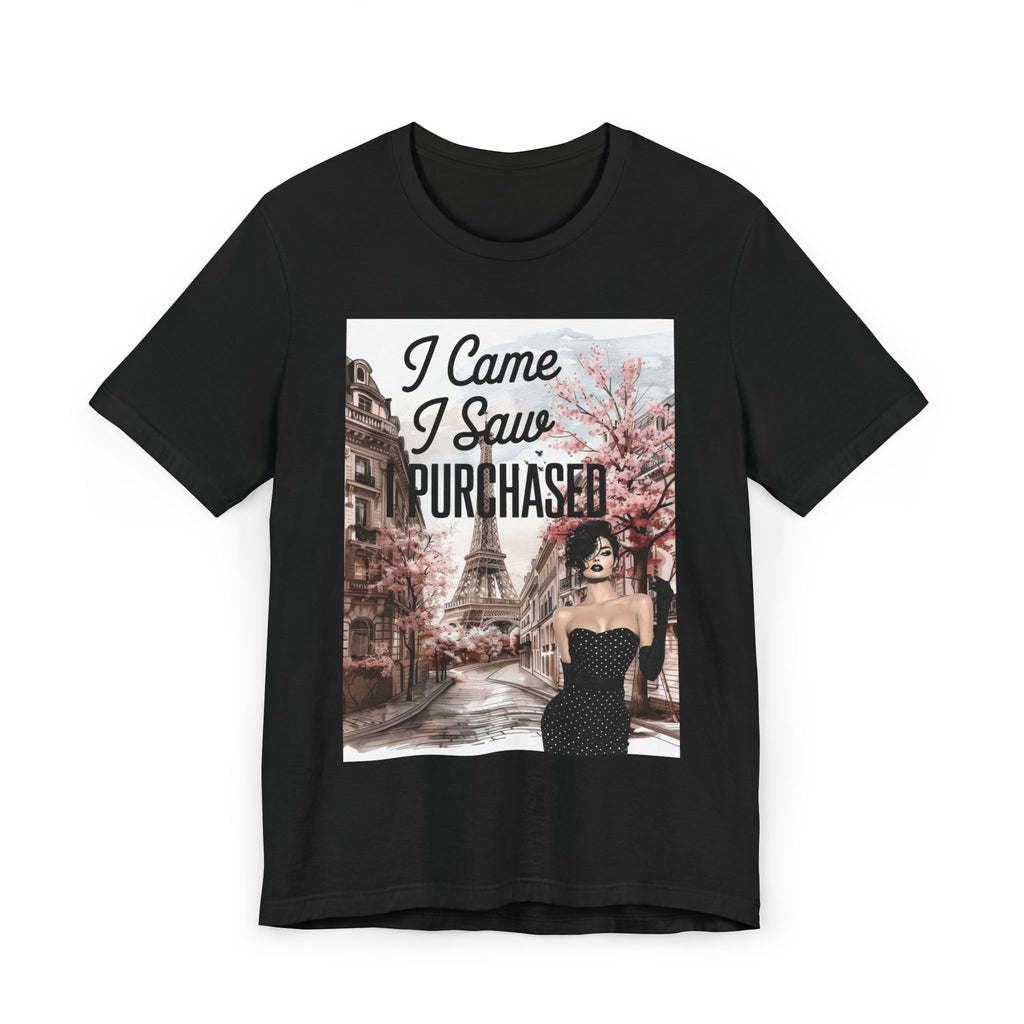 I Came I Saw Purchased Paris Fashion Tee