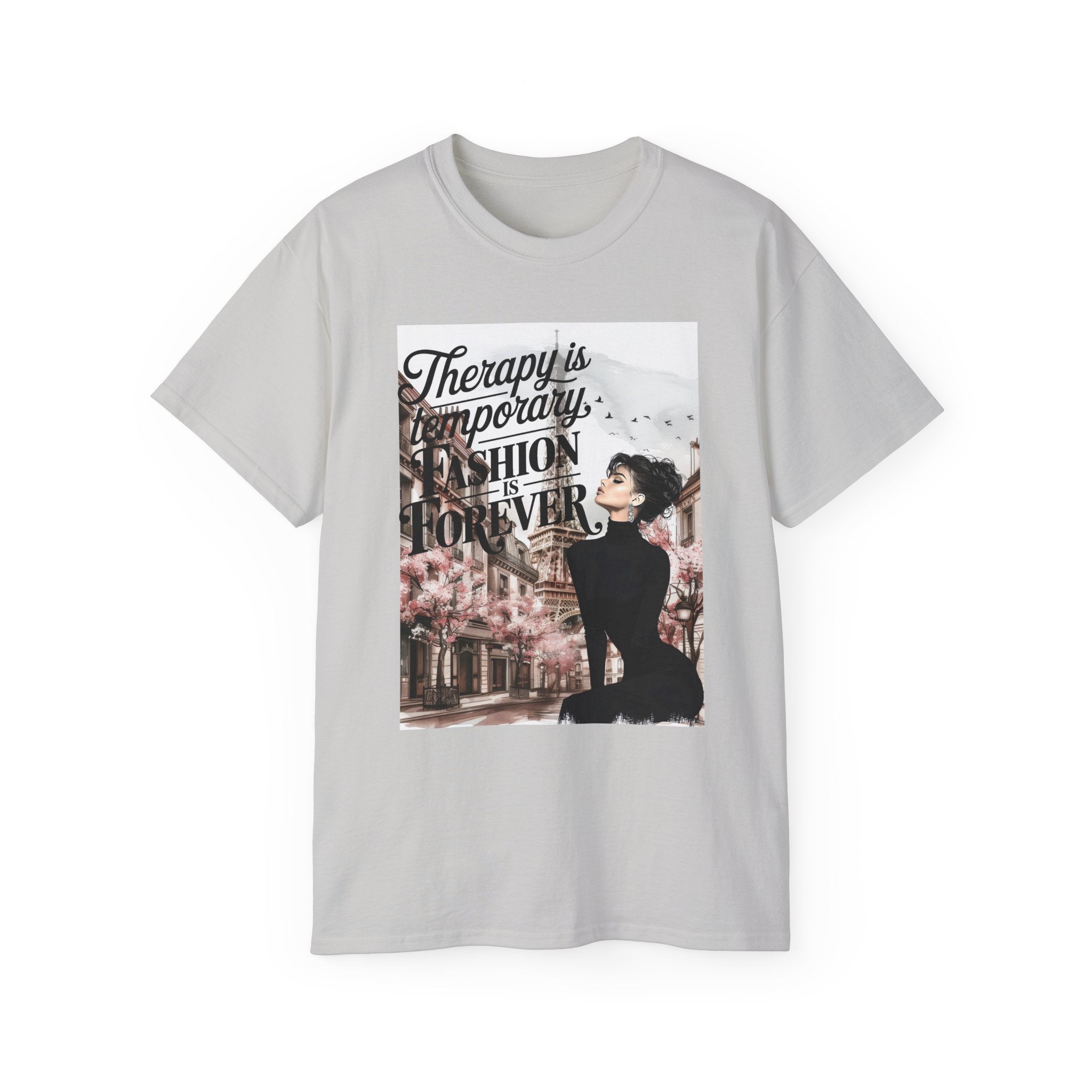 Fashion Quote Tee — "Therapy Is Temporary, Fashion Is Forever" Graphic T-Shirt