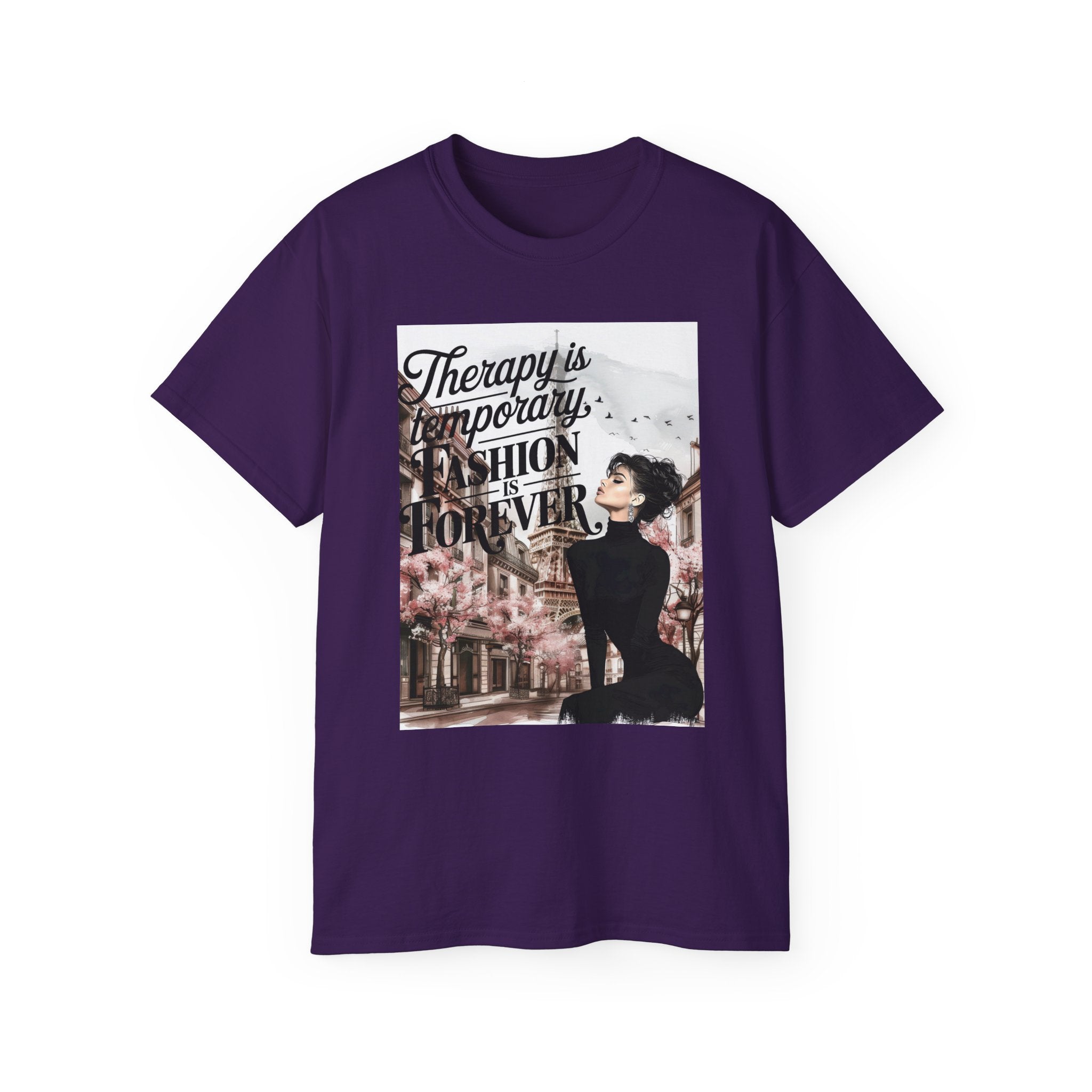 Fashion Quote Tee — "Therapy Is Temporary, Fashion Is Forever" Graphic T-Shirt