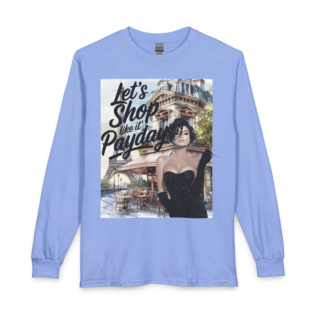 Let's Shop Like It’s Payday Long Sleeve Tee