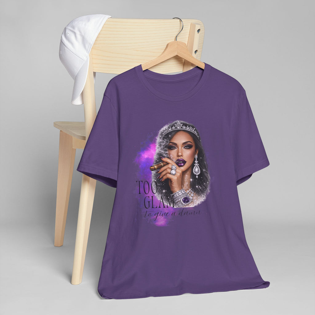 Too Glam to Give  Damn T-Shirt