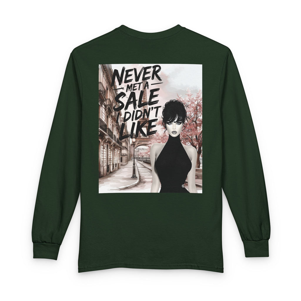 Never Met a Sale I Didn’t Like Long Sleeve Tee