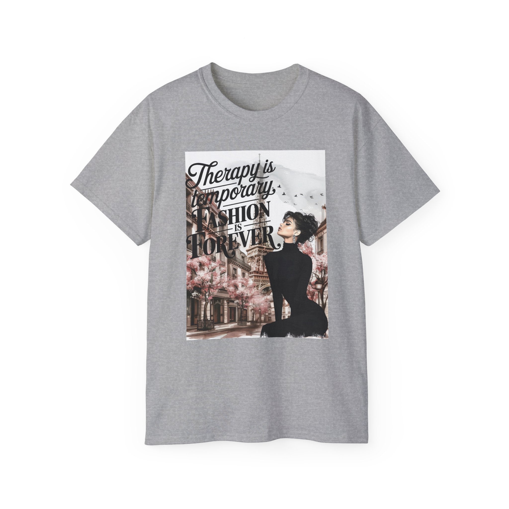 Fashion Quote Tee — "Therapy Is Temporary, Fashion Is Forever" Graphic T-Shirt