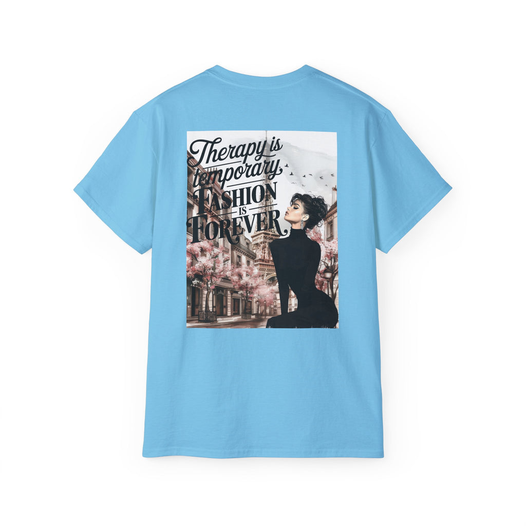 Fashion Quote Tee — "Therapy Is Temporary, Fashion Is Forever" Graphic T-Shirt