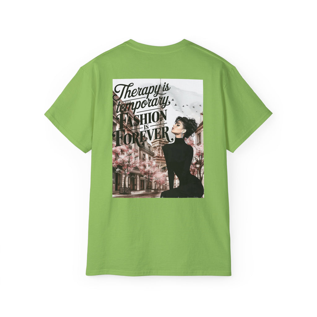 Fashion Quote Tee — "Therapy Is Temporary, Fashion Is Forever" Graphic T-Shirt