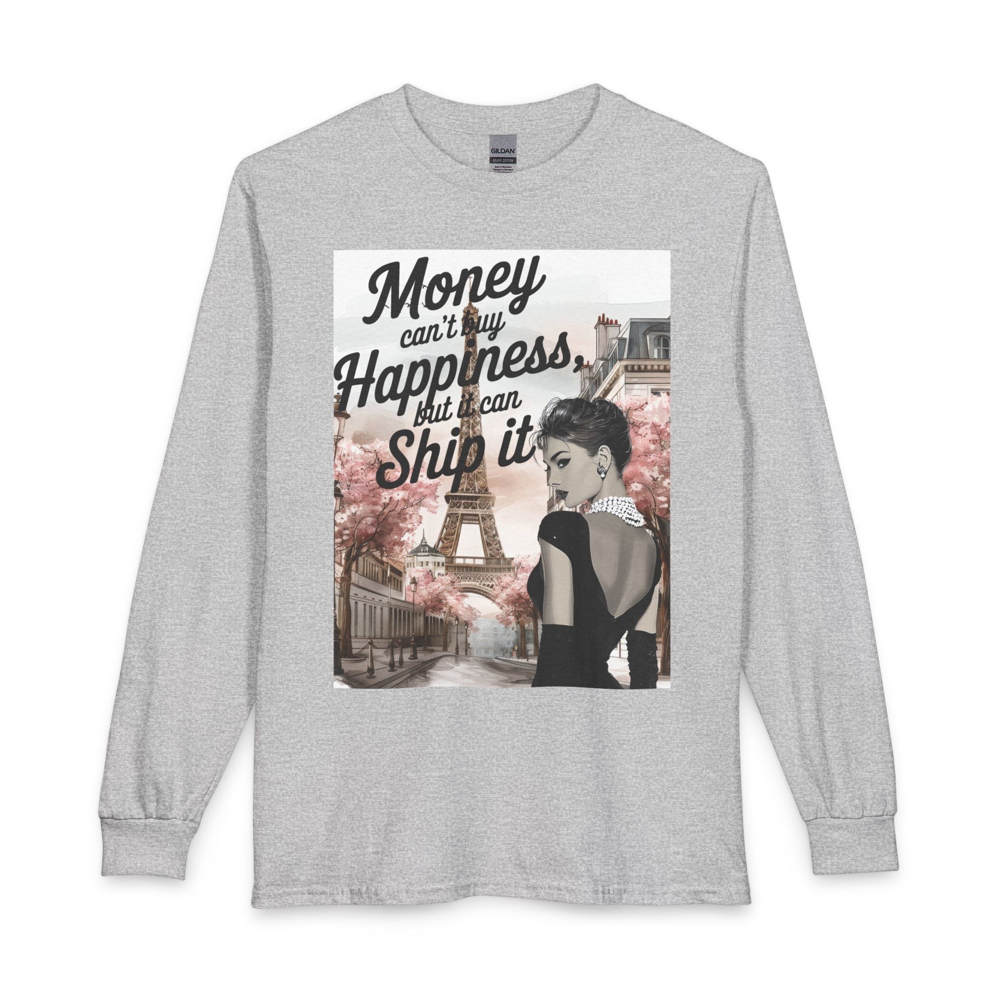Parisian Travel Graphic Long Sleeve Tee — “Money Can’t Buy Happiness, But I Can Ship It”