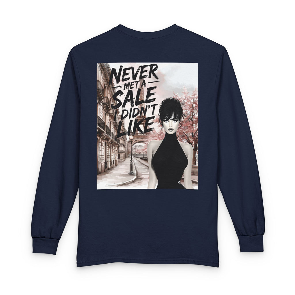 Never Met a Sale I Didn’t Like Long Sleeve Tee