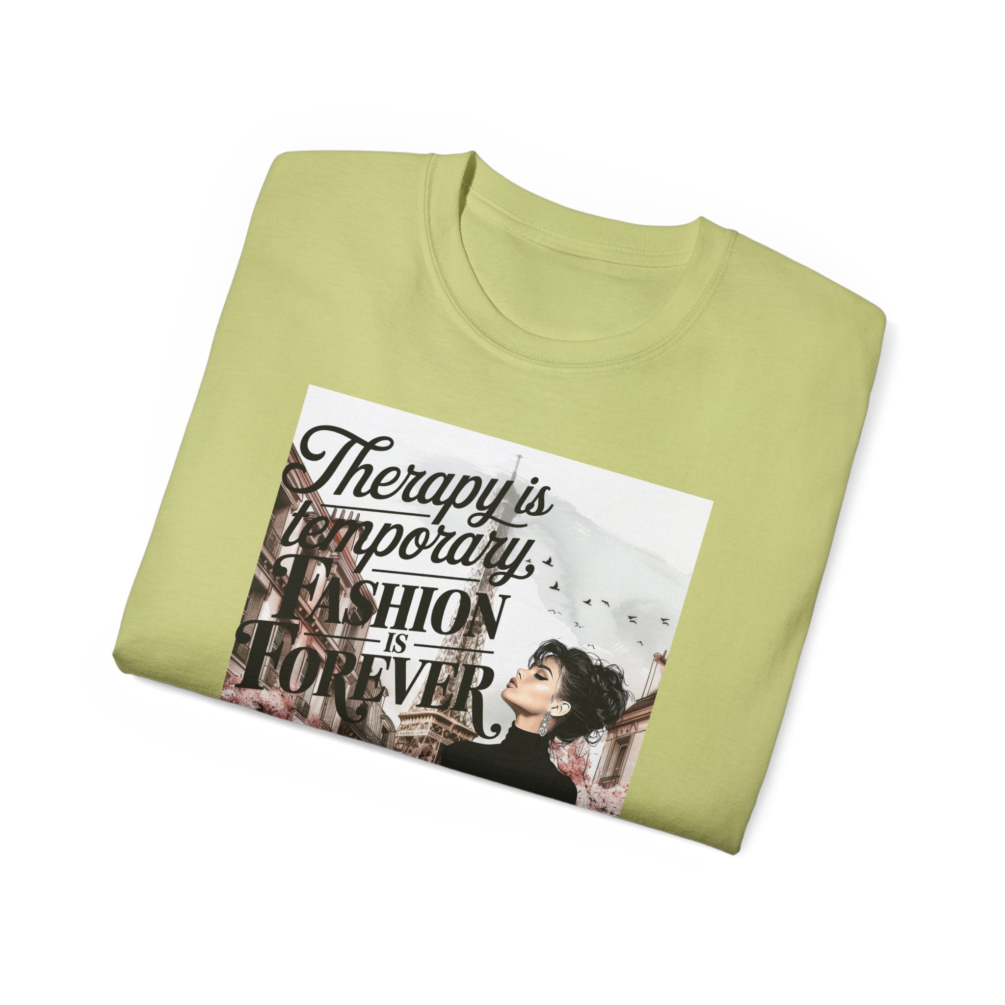 Fashion Quote Tee — "Therapy Is Temporary, Fashion Is Forever" Graphic T-Shirt