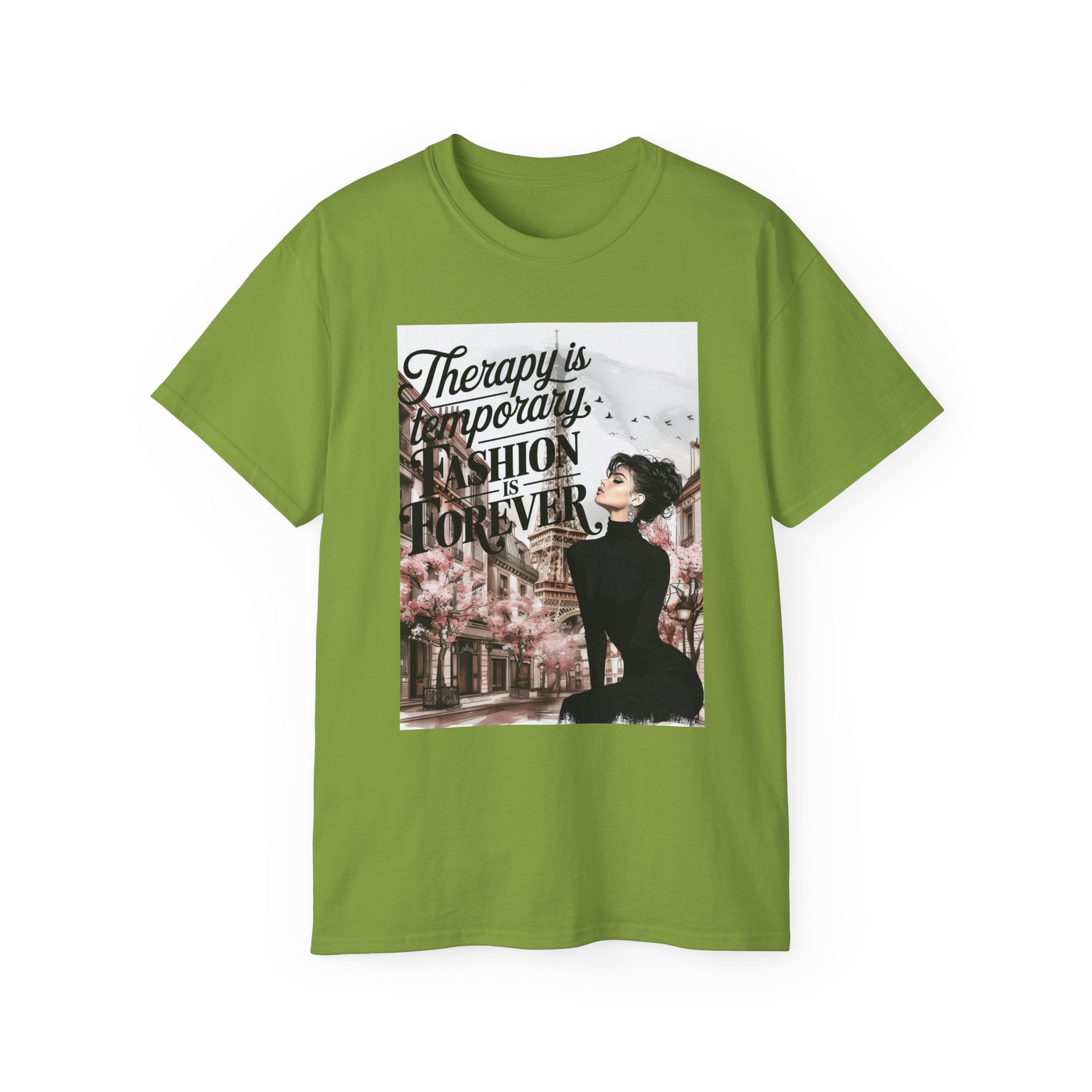 Fashion Quote Tee — "Therapy Is Temporary, Fashion Is Forever" Graphic T-Shirt