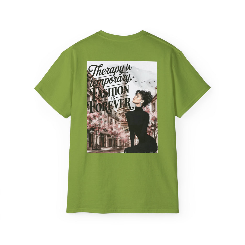 Fashion Quote Tee — "Therapy Is Temporary, Fashion Is Forever" Graphic T-Shirt