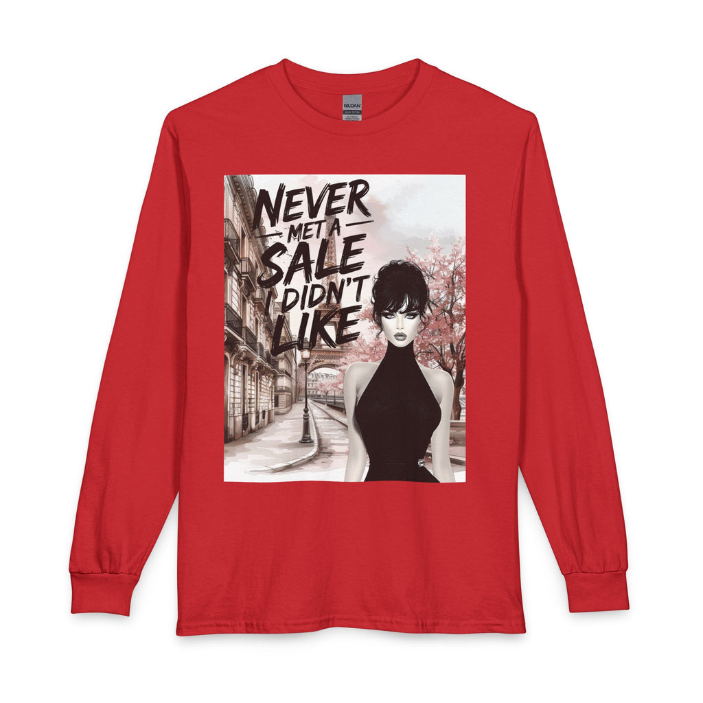 Never Met a Sale I Didn’t Like Long Sleeve Tee