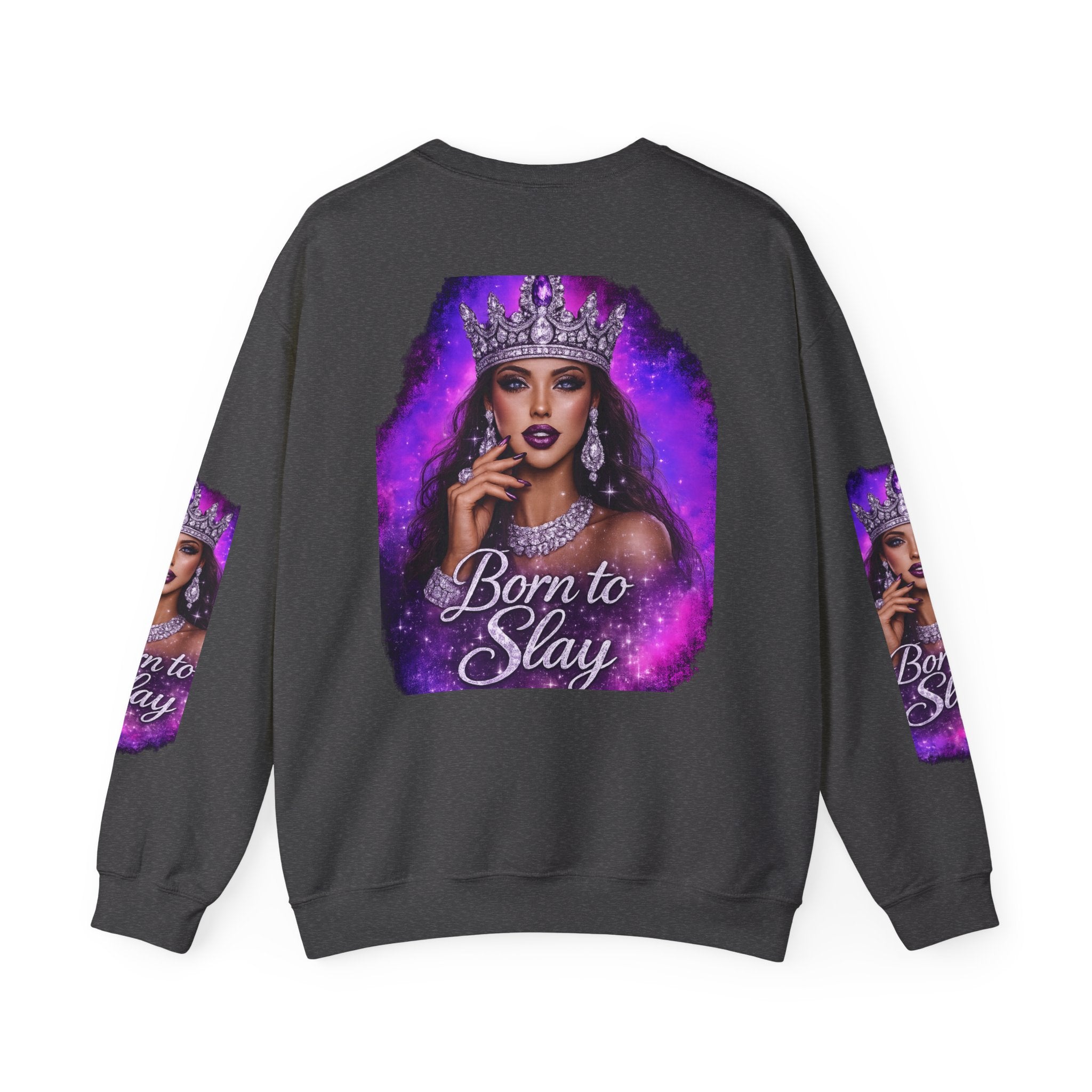 Crewneck Sweatshirt — "Born to Slay" Crowned Queen Graphic