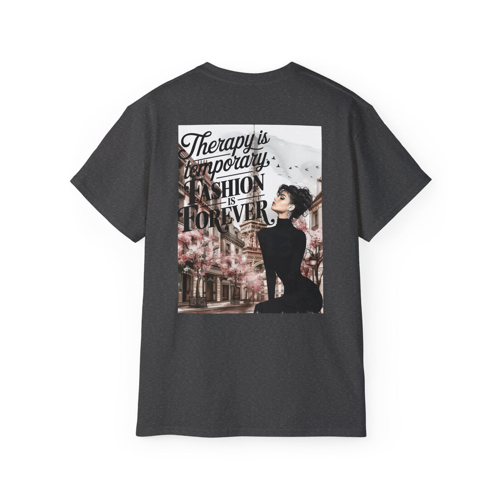 Fashion Quote Tee — "Therapy Is Temporary, Fashion Is Forever" Graphic T-Shirt